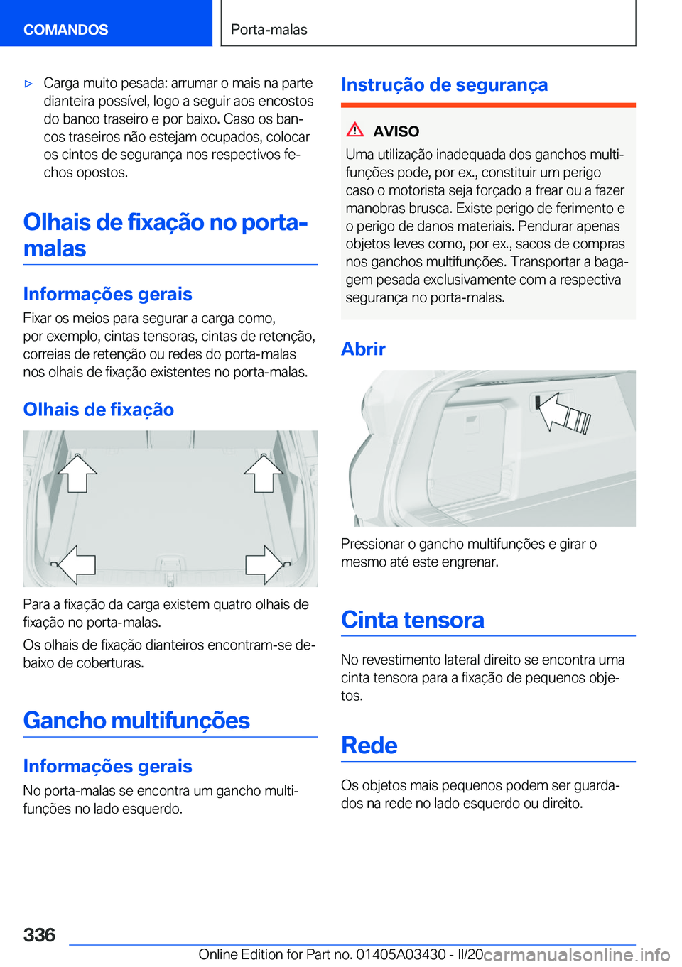 BMW X6 M 2020  Manual do condutor (in Portuguese) 'x�C�a�r�g�a��m�u�i�t�o��p�e�s�a�d�a�:��a�r�r�u�m�a�r��o��m�a�i�s��n�a��p�a�r�t�e
�d�i�a�n�t�e�i�r�a��p�o�s�s�