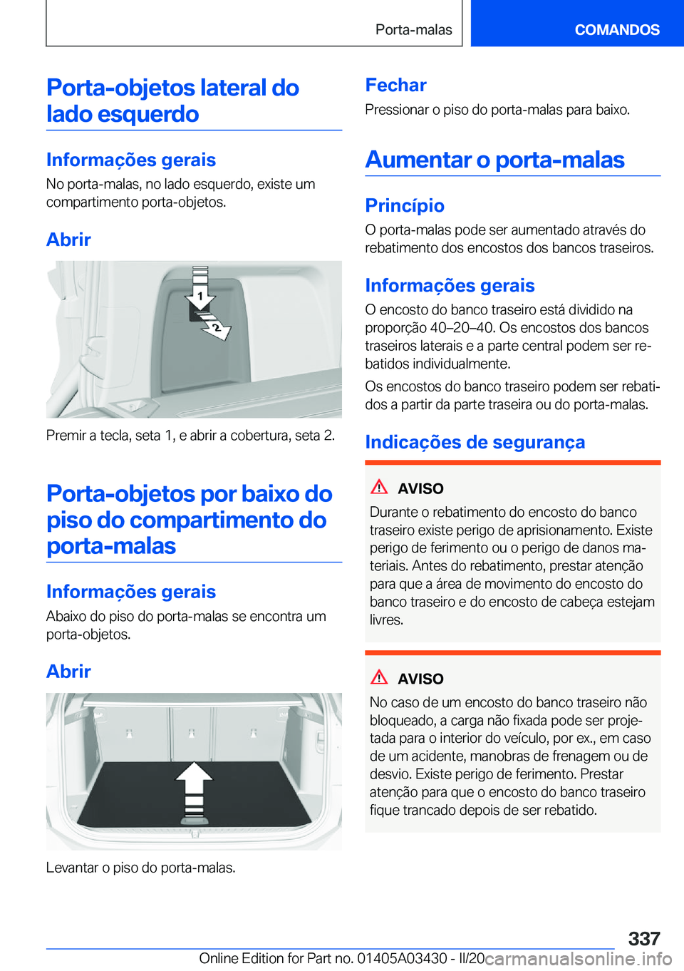 BMW X6 M 2020  Manual do condutor (in Portuguese) �P�o�r�t�a�-�o�b�j�e�t�o�s��l�a�t�e�r�a�l��d�o�l�a�d�o��e�s�q�u�e�r�d�o
�I�n�f�o�r�m�a�