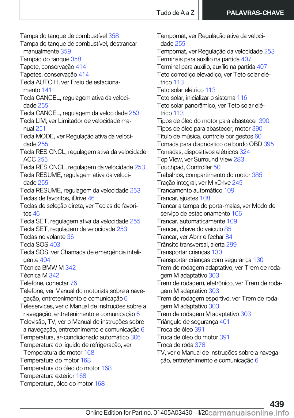 BMW X6 M 2020  Manual do condutor (in Portuguese) �T�a�m�p�a��d�o��t�a�n�q�u�e��d�e��c�o�m�b�u�s�t�