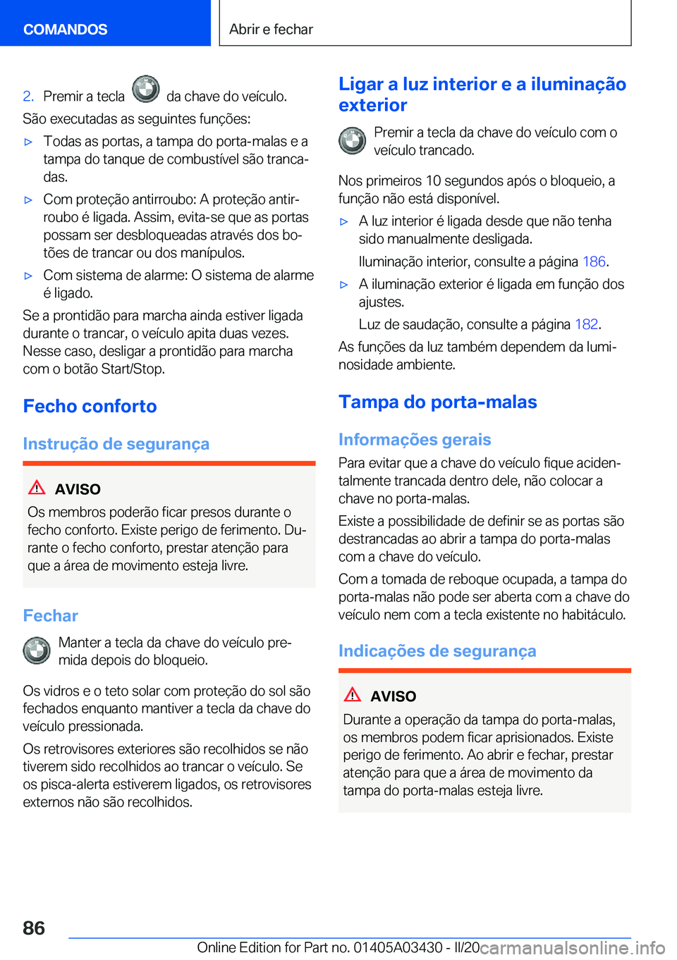 BMW X6 M 2020  Manual do condutor (in Portuguese) �2�.�P�r�e�m�i�r��a��t�e�c�l�a�����d�a��c�h�a�v�e��d�o��v�e�