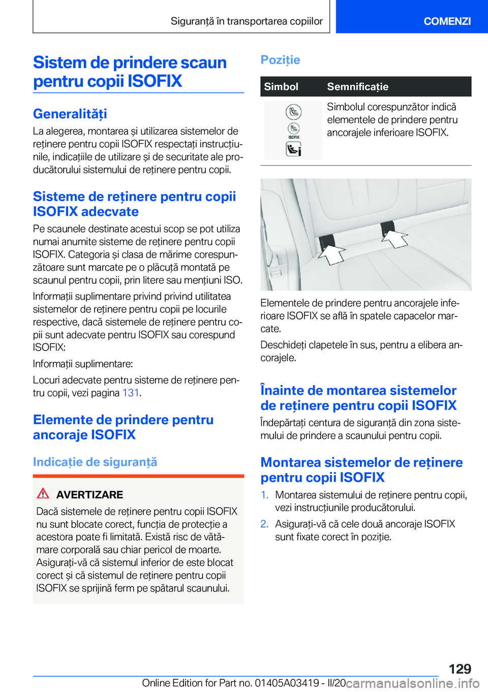 BMW X6 M 2020  Ghiduri De Utilizare (in Romanian) �S�i�s�t�e�m��d�e��p�r�i�n�d�e�r�e��s�c�a�u�n�p�e�n�t�r�u��c�o�p�i�i��I�S�O�F�I�X
�G�e�n�e�r�a�l�i�t�