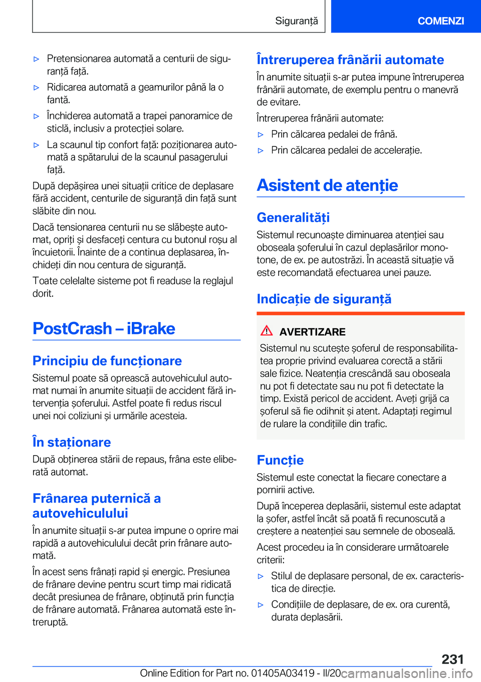 BMW X6 M 2020  Ghiduri De Utilizare (in Romanian) 'x�P�r�e�t�e�n�s�i�o�n�a�r�e�a��a�u�t�o�m�a�t�ă��a��c�e�n�t�u�r�i�i��d�e��s�i�g�uj�r�a�n*�ă��f�a*�ă�.'x�R�i�d�i�c�a�r�e�a��a�u�t�o�m�a�t�ă��a��g�e�a�m�u�r�i�l�o�r��p�