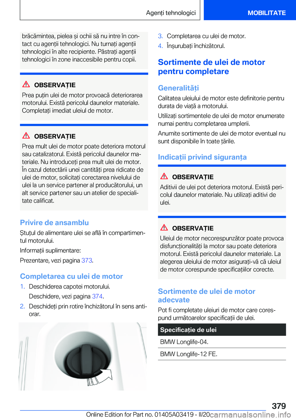BMW X6 M 2020  Ghiduri De Utilizare (in Romanian) �b�r�ă�c�ă�m�i�n�t�e�a�,��p�i�e�l�e�a�&�i��o�c�h�i�i��s�ă��n�u��i�n�t�r�e��