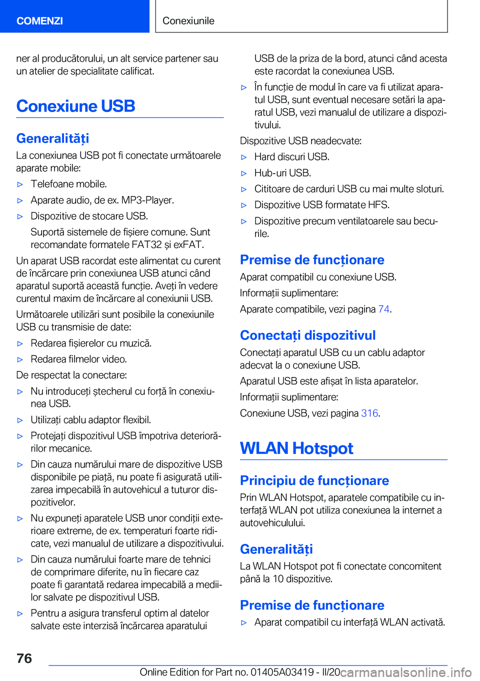 BMW X6 M 2020  Ghiduri De Utilizare (in Romanian) �n�e�r��a�l��p�r�o�d�u�c�ă�t�o�r�u�l�u�i�,��u�n��a�l�t��s�e�r�v�i�c�e��p�a�r�t�e�n�e�r��s�a�u
�u�n��a�t�e�l�i�e�r��d�e��s�p�e�c�i�a�l�i�t�a�t�e��c�a�l�i�f�i�c�a�t�.
�C�o�n�e�x�i�u�n�e��U�
