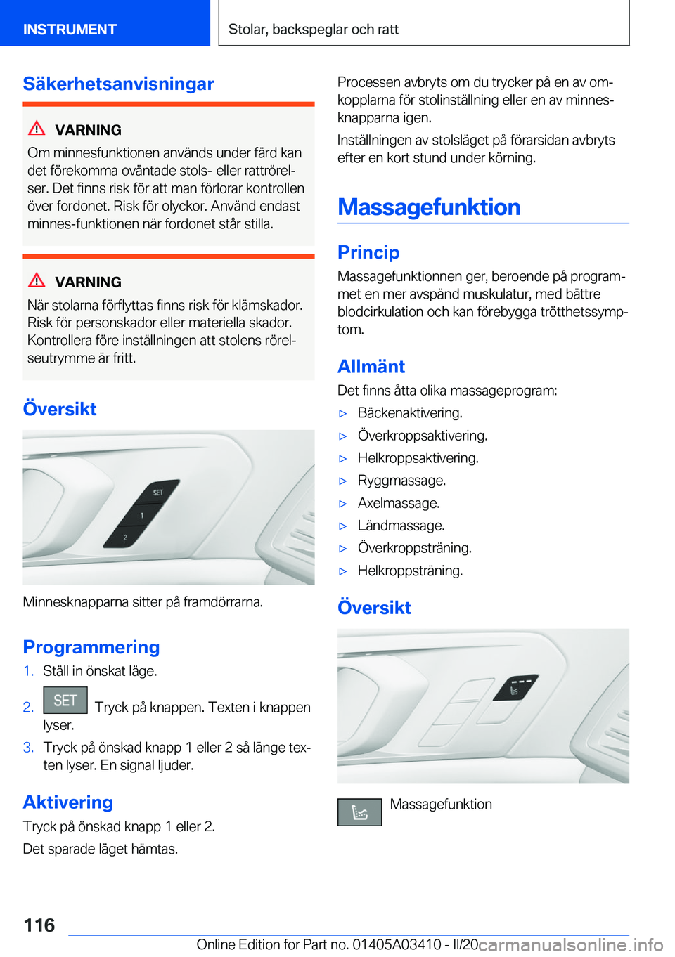 BMW X6 M 2020  InstruktionsbÖcker (in Swedish) �S�ä�k�e�r�h�e�t�s�a�n�v�i�s�n�i�n�g�a�r
�V�A�R�N�I�N�G
�O�m��m�i�n�n�e�s�f�u�n�k�t�i�o�n�e�n��a�n�v�ä�n�d�s��u�n�d�e�r��f�ä�r�d��k�a�n
�d�e�t��f�