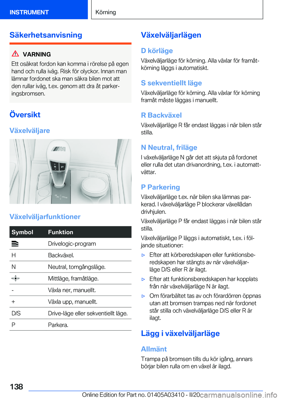 BMW X6 M 2020  InstruktionsbÖcker (in Swedish) �S�ä�k�e�r�h�e�t�s�a�n�v�i�s�n�i�n�g
�V�A�R�N�I�N�G
�E�t�t��o�s�ä�k�r�a�t��f�o�r�d�o�n��k�a�n��k�o�m�m�a��i��r�