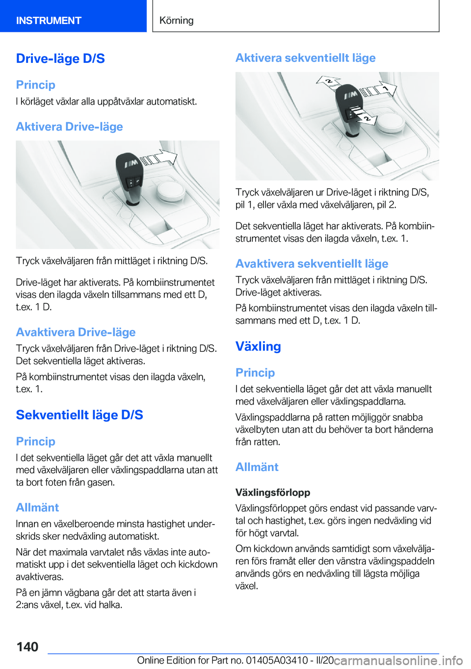BMW X6 M 2020  InstruktionsbÖcker (in Swedish) �D�r�i�v�e�-�l�ä�g�e��D�/�S�P�r�i�n�c�i�p
�I��k�
