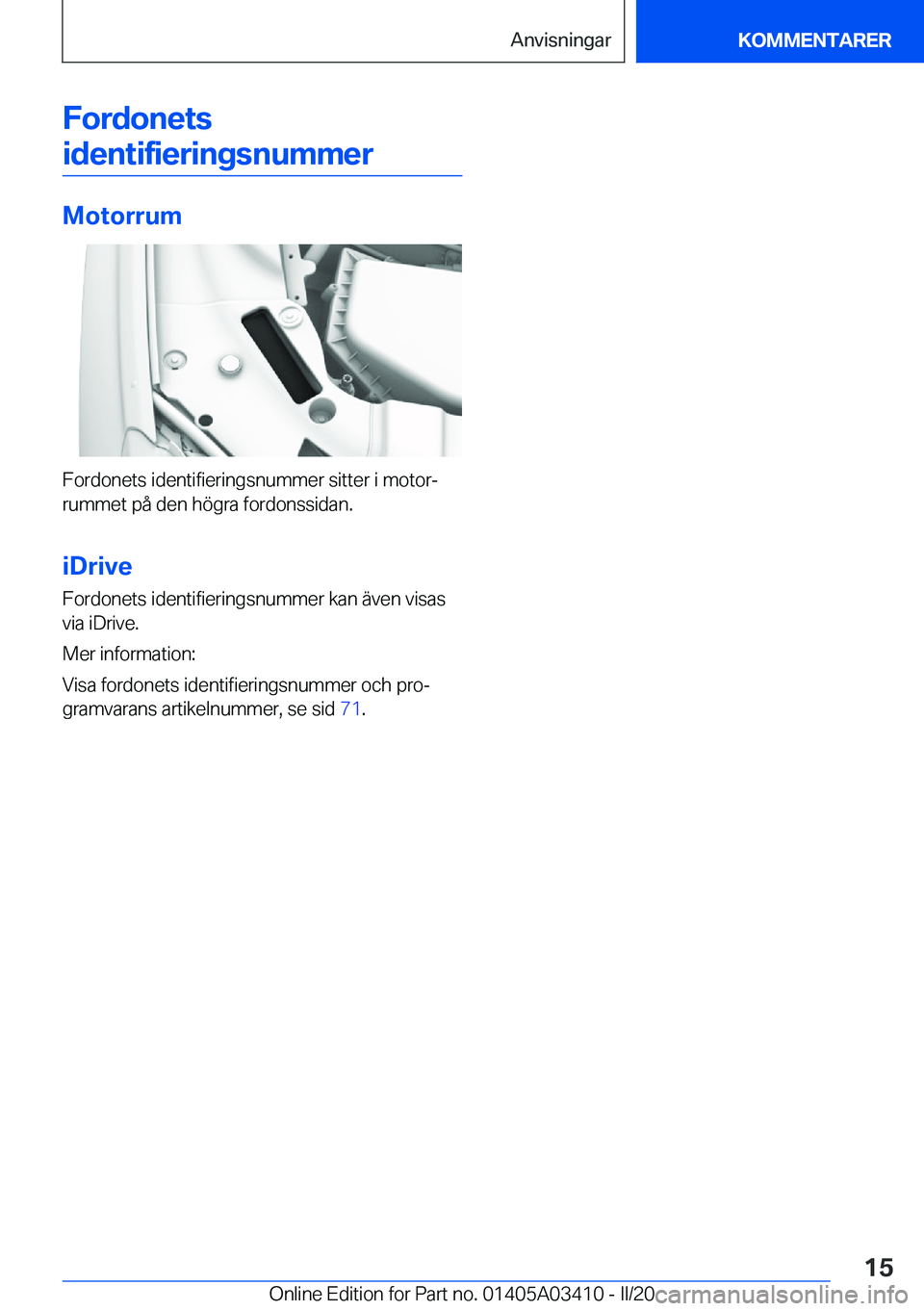 BMW X6 M 2020  InstruktionsbÖcker (in Swedish) �F�o�r�d�o�n�e�t�s
�i�d�e�n�t�i�f�i�e�r�i�n�g�s�n�u�m�m�e�r
�M�o�t�o�r�r�u�m
�F�o�r�d�o�n�e�t�s��i�d�e�n�t�i�f�i�e�r�i�n�g�s�n�u�m�m�e�r��s�i�t�t�e�r��i��m�o�t�o�rj �r�u�m�m�e�t��p�å��d�e�n��