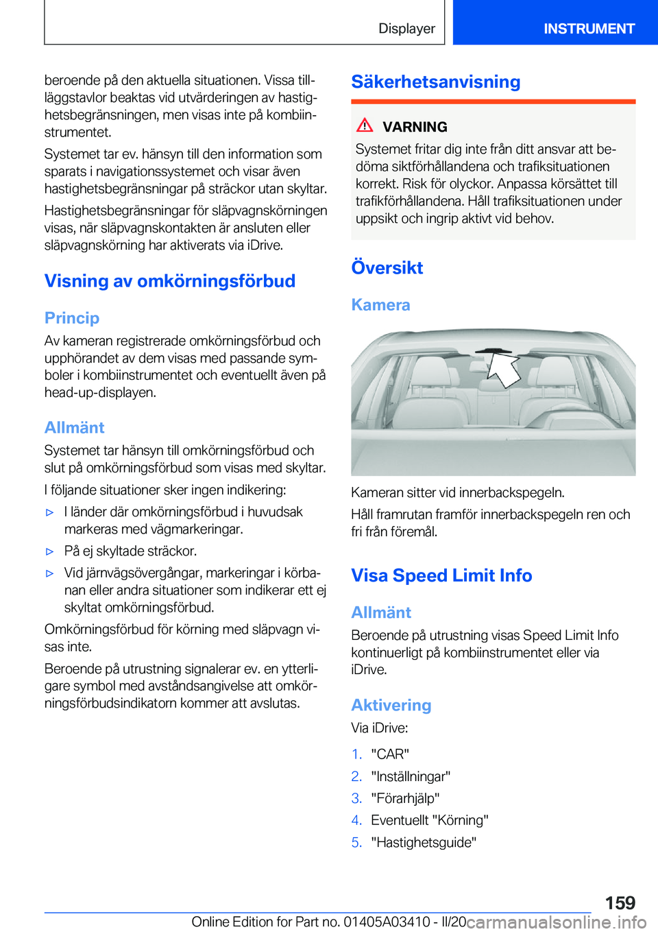 BMW X6 M 2020  InstruktionsbÖcker (in Swedish) �b�e�r�o�e�n�d�e��p�å��d�e�n��a�k�t�u�e�l�l�a��s�i�t�u�a�t�i�o�n�e�n�.��V�i�s�s�a��t�i�l�lj�l�ä�g�g�s�t�a�v�l�o�r��b�e�a�k�t�a�s��v�i�d��u�t�v�ä�r�d�e�r�i�n�g�e�n��a�v��h�a�s�t�i�gj
�h