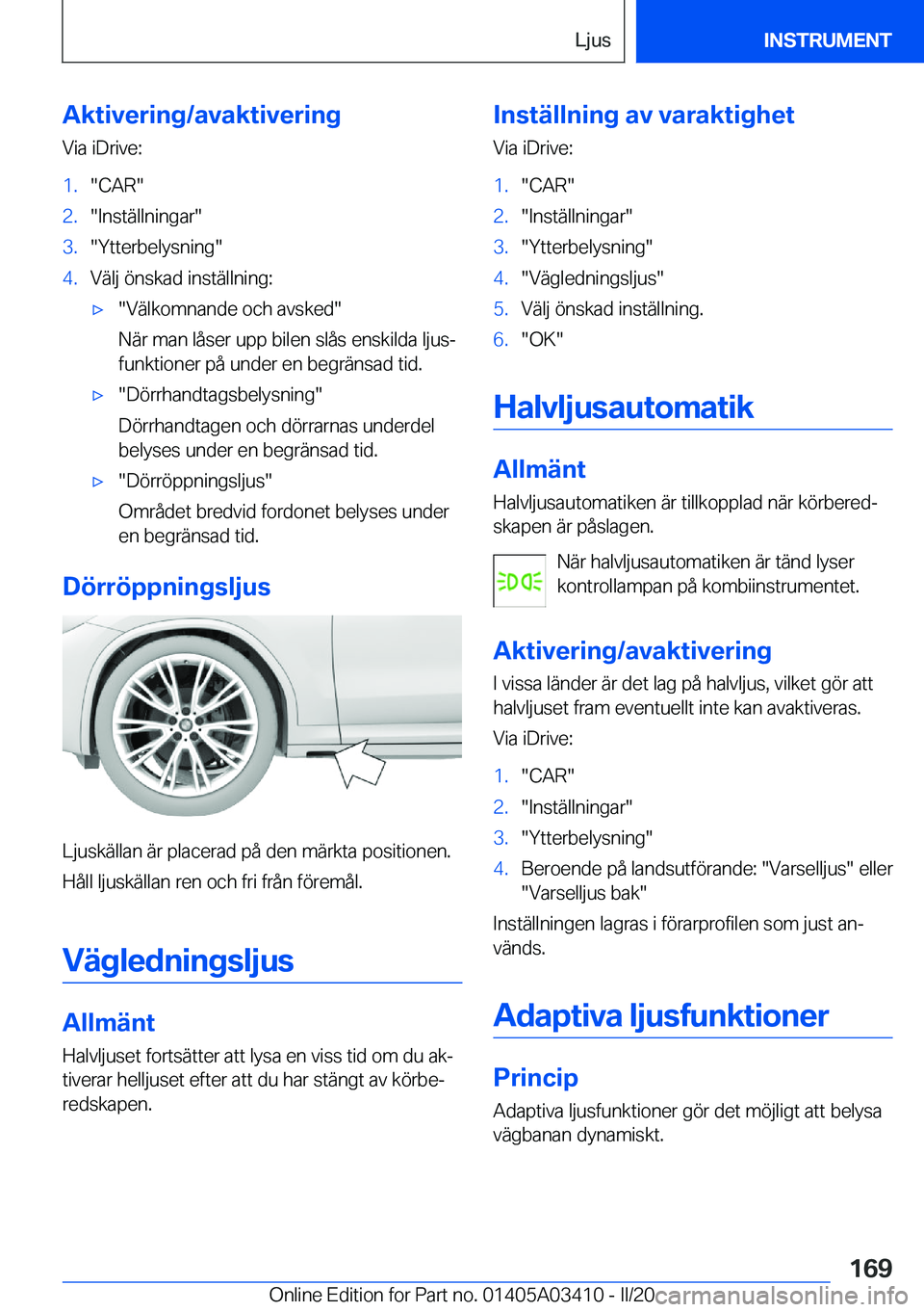 BMW X6 M 2020  InstruktionsbÖcker (in Swedish) �A�k�t�i�v�e�r�i�n�g�/�a�v�a�k�t�i�v�e�r�i�n�g�V�i�a��i�D�r�i�v�e�:�1�.��C�A�R��2�.��I�n�s�t�ä�l�l�n�i�n�g�a�r��3�.��Y�t�t�e�r�b�e�l�y�s�n�i�n�g��4�.�V�ä�l�j��