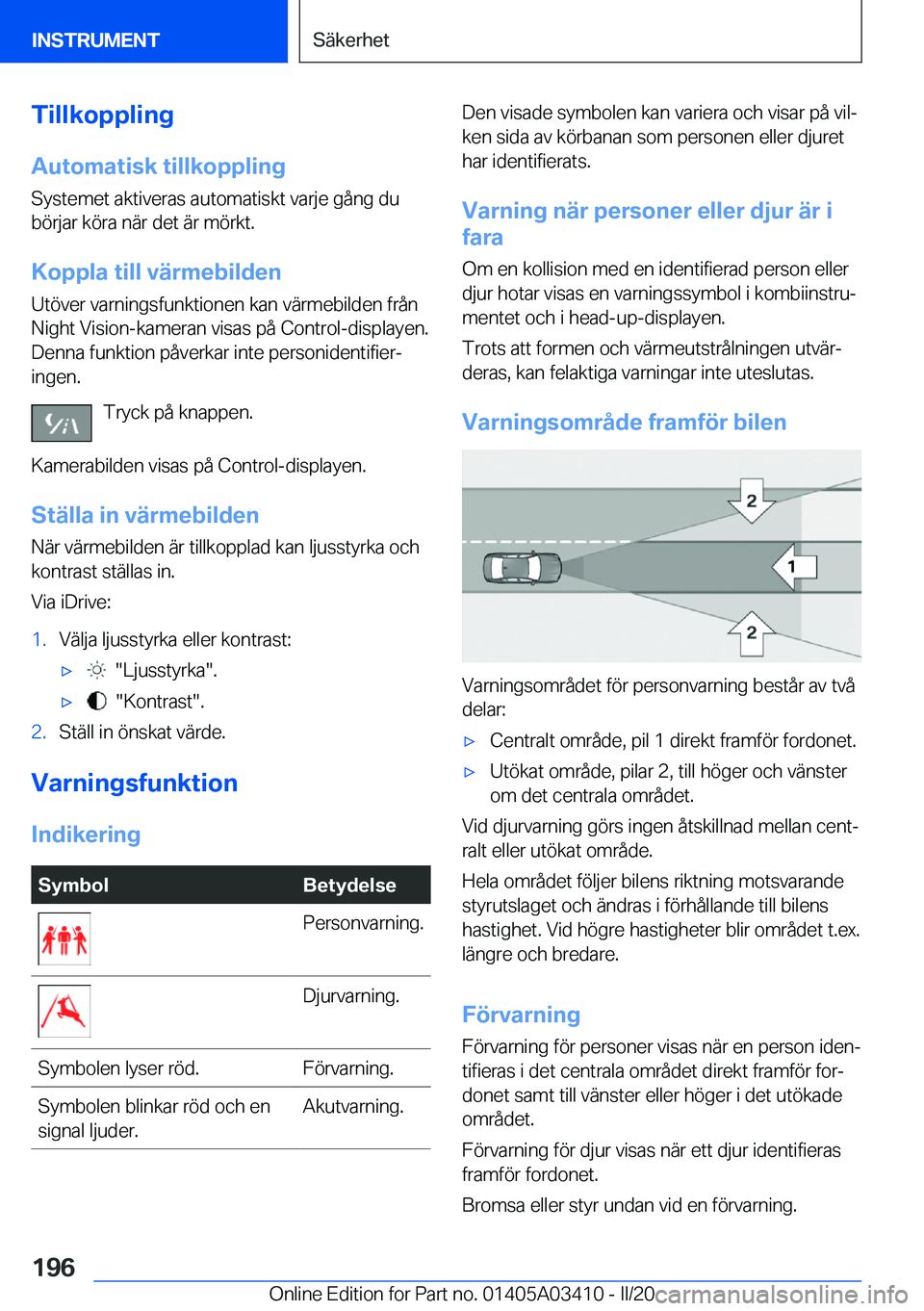 BMW X6 M 2020  InstruktionsbÖcker (in Swedish) �T�i�l�l�k�o�p�p�l�i�n�g�A�u�t�o�m�a�t�i�s�k��t�i�l�l�k�o�p�p�l�i�n�g
�S�y�s�t�e�m�e�t��a�k�t�i�v�e�r�a�s��a�u�t�o�m�a�t�i�s�k�t��v�a�r�j�e��g�å�n�g��d�u
�b�
