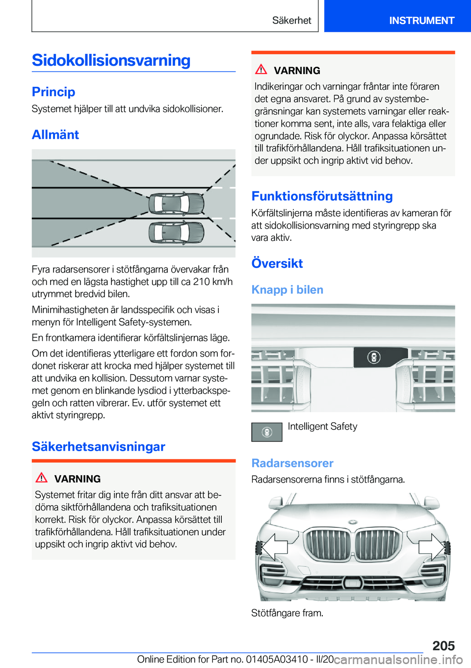 BMW X6 M 2020  InstruktionsbÖcker (in Swedish) �S�i�d�o�k�o�l�l�i�s�i�o�n�s�v�a�r�n�i�n�g
�P�r�i�n�c�i�p
�S�y�s�t�e�m�e�t��h�j�ä�l�p�e�r��t�i�l�l��a�t�t��u�n�d�v�i�k�a��s�i�d�o�k�o�l�l�i�s�i�o�n�e�r�.
�A�l�l�m�ä�n�t
�F�y�r�a��r�a�d�a�r�s�e