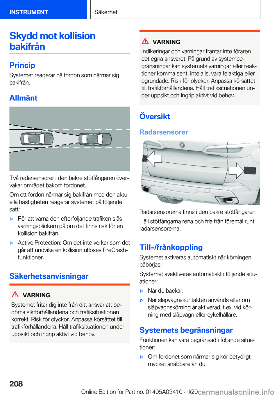 BMW X6 M 2020  InstruktionsbÖcker (in Swedish) �S�k�y�d�d��m�o�t��k�o�l�l�i�s�i�o�n
�b�a�k�i�f�r�å�n
�P�r�i�n�c�i�p
�S�y�s�t�e�m�e�t��r�e�a�g�e�r�a�r��p�å��f�o�r�d�o�n��s�o�m��n�ä�r�m�a�r��s�i�g
�b�a�k�i�f�r�å�n�.
�A�l�l�m�ä�n�t
�T�v�