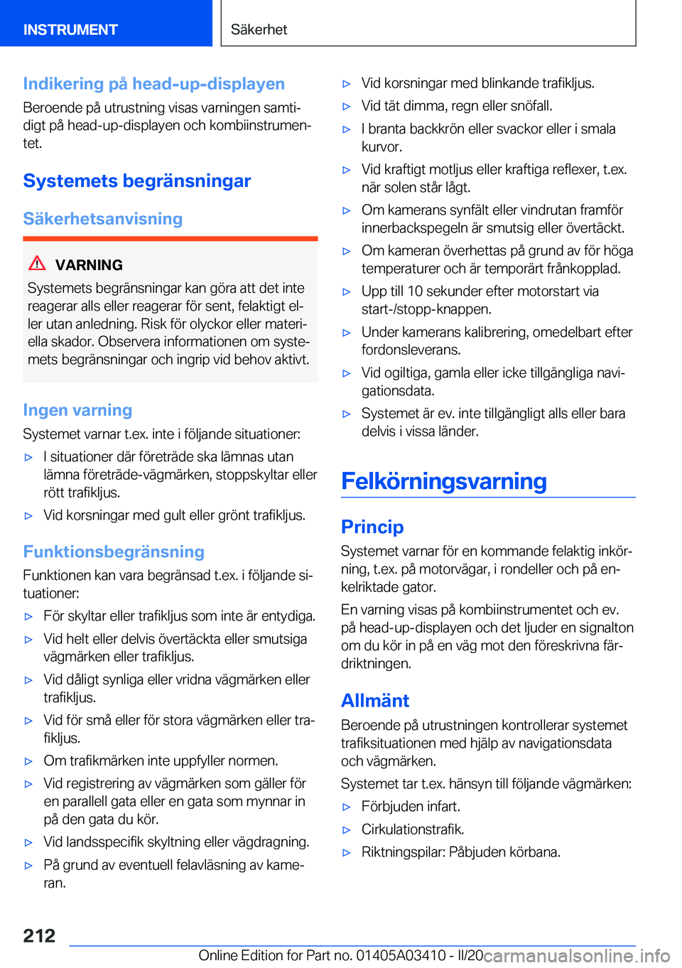 BMW X6 M 2020  InstruktionsbÖcker (in Swedish) �I�n�d�i�k�e�r�i�n�g��p�å��h�e�a�d�-�u�p�-�d�i�s�p�l�a�y�e�n�B�e�r�o�e�n�d�e��p�å��u�t�r�u�s�t�n�i�n�g��v�i�s�a�s��v�a�r�n�i�n�g�e�n��s�a�m�t�ij�d�i�g�t��p�å��h�e�a�d�-�u�p�-�d�i�s�p�l�a�