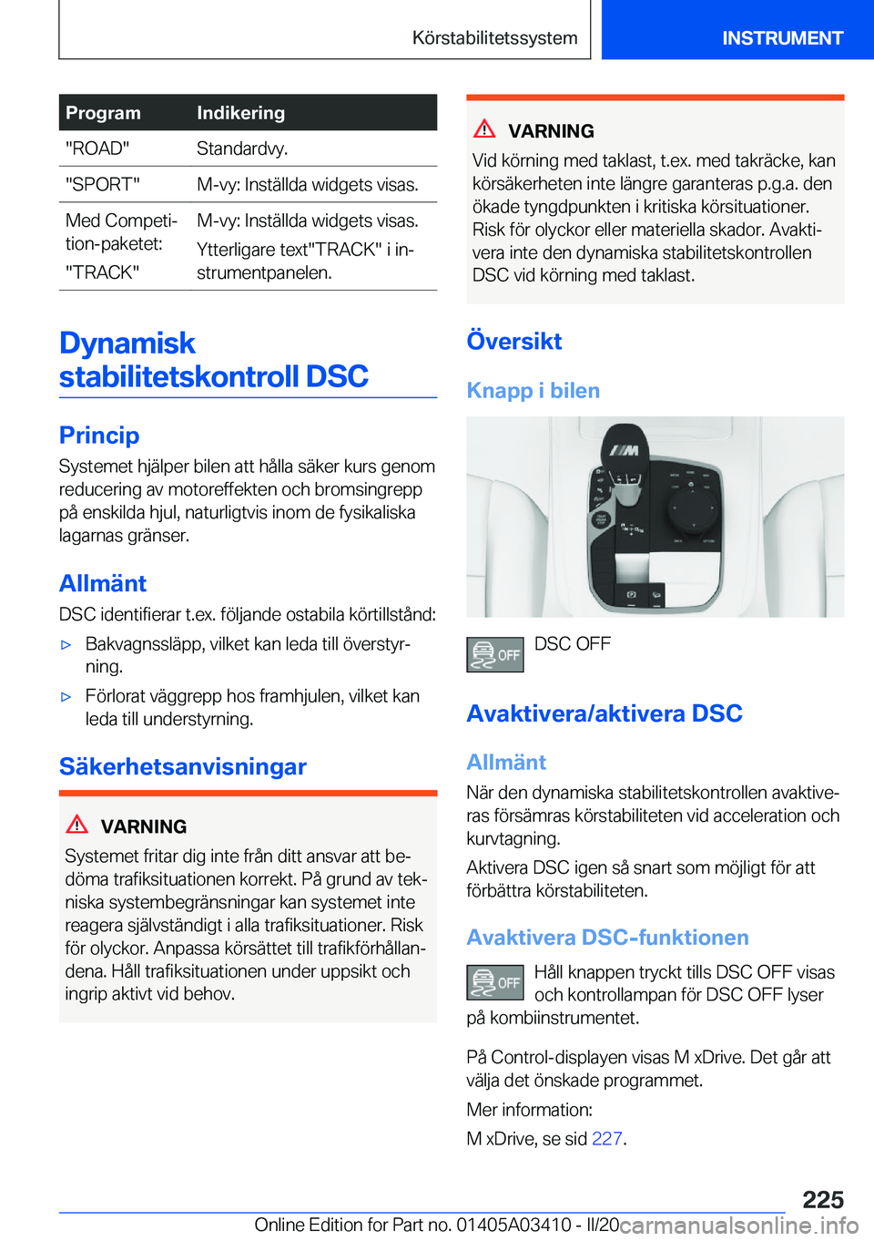BMW X6 M 2020  InstruktionsbÖcker (in Swedish) �P�r�o�g�r�a�m�I�n�d�i�k�e�r�i�n�g��R�O�A�D��S�t�a�n�d�a�r�d�v�y�.��S�P�O�R�T��M�-�v�y�:��I�n�s�t�ä�l�l�d�a��w�i�d�g�e�t�s��v�i�s�a�s�.�M�e�d��C�o�m�p�e�t�ij
�t�i�o�n�-�p�a�k�e�t�e�t�:
��T�