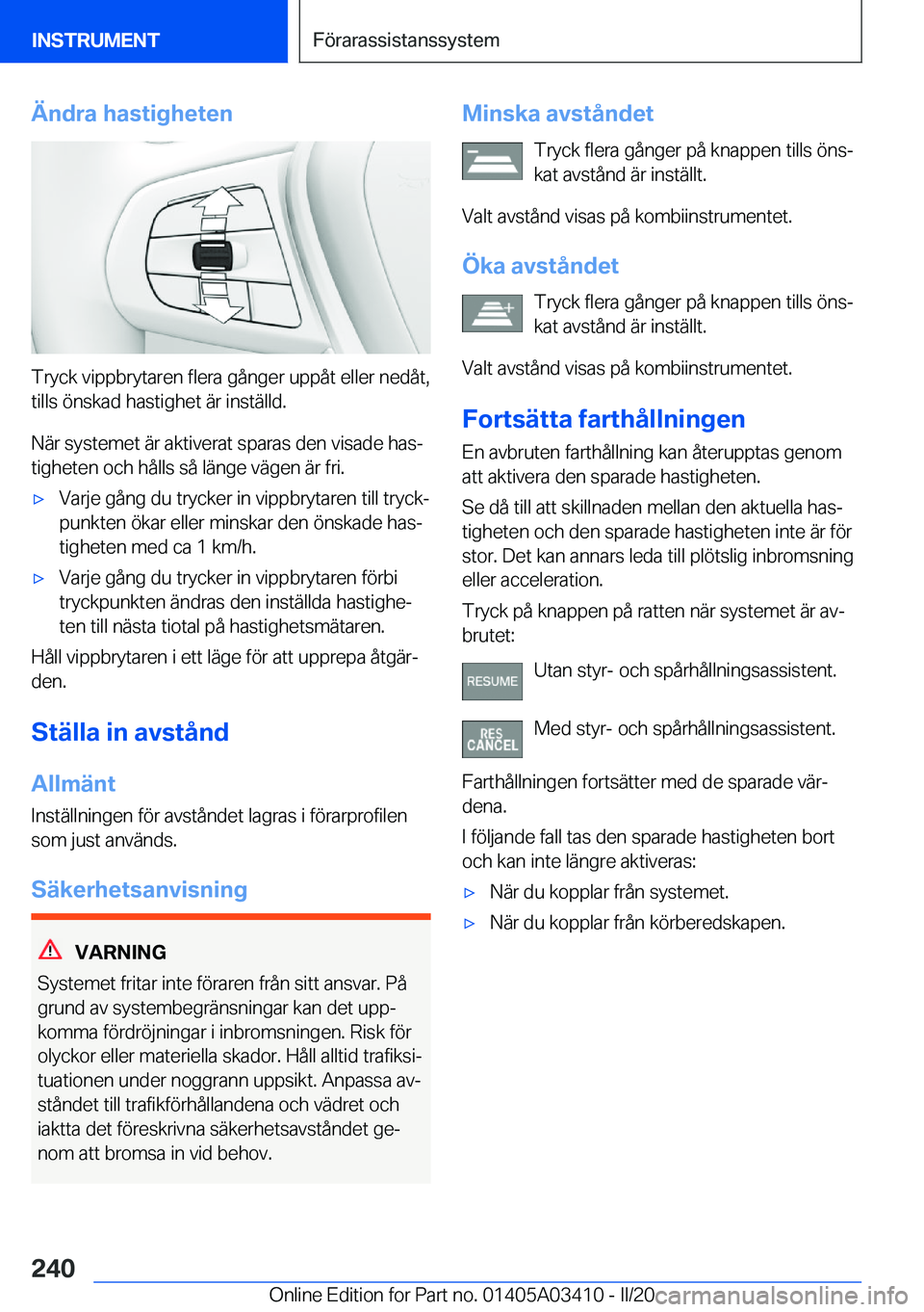 BMW X6 M 2020  InstruktionsbÖcker (in Swedish) �Ä�n�d�r�a��h�a�s�t�i�g�h�e�t�e�n
�T�r�y�c�k��v�i�p�p�b�r�y�t�a�r�e�n��f�l�e�r�a��g�å�n�g�e�r��u�p�p�å�t��e�l�l�e�r��n�e�d�å�t�,
�t�i�l�l�s��