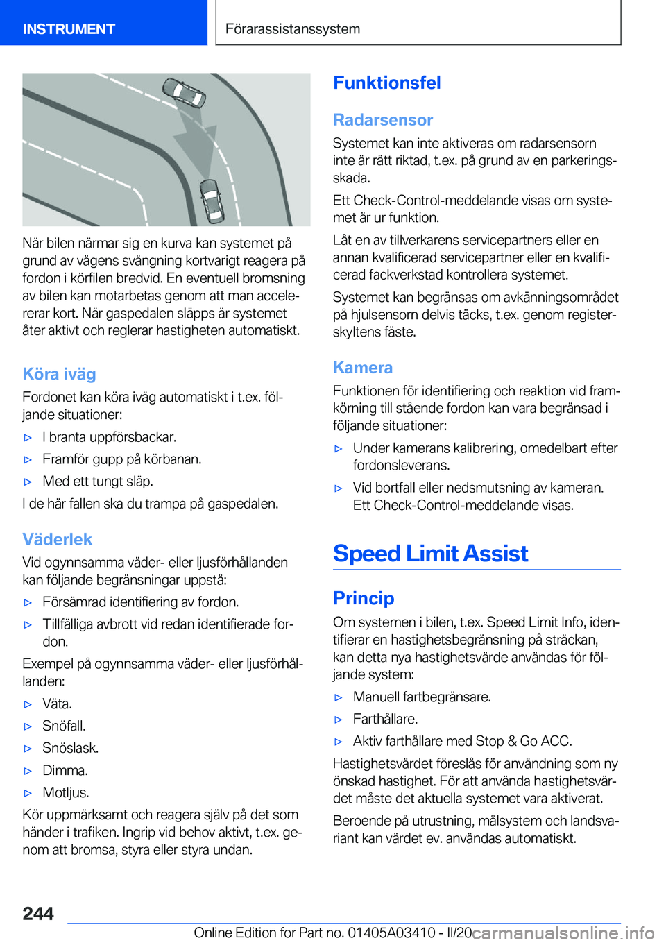 BMW X6 M 2020  InstruktionsbÖcker (in Swedish) �N�ä�r��b�i�l�e�n��n�ä�r�m�a�r��s�i�g��e�n��k�u�r�v�a��k�a�n��s�y�s�t�e�m�e�t��p�å�g�r�u�n�d��a�v��v�ä�g�e�n�s��s�v�ä�n�g�n�i�n�g��k�o�r�t�v�a�r�i�g�t��r�e�a�g�e�r�a��p�å�f�o�r�d�o