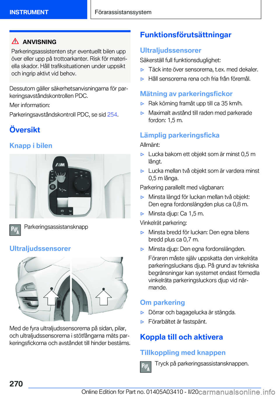 BMW X6 M 2020  InstruktionsbÖcker (in Swedish) �A�N�V�I�S�N�I�N�G
�P�a�r�k�e�r�i�n�g�s�a�s�s�i�s�t�e�n�t�e�n��s�t�y�r��e�v�e�n�t�u�e�l�l�t��b�i�l�e�n��u�p�p
�