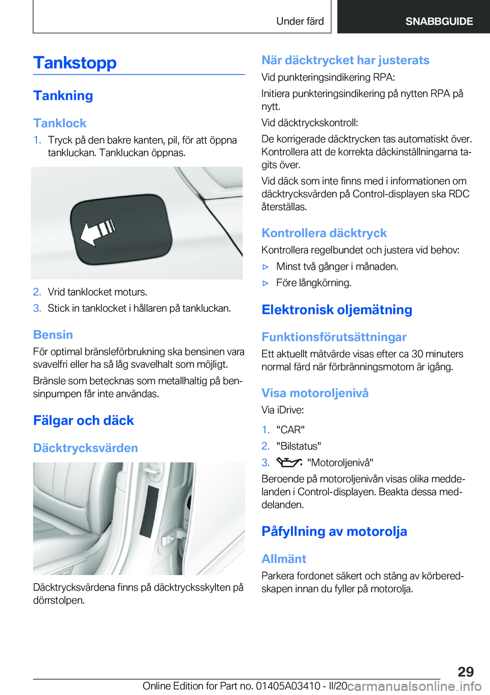 BMW X6 M 2020  InstruktionsbÖcker (in Swedish) �T�a�n�k�s�t�o�p�p
�T�a�n�k�n�i�n�g
�T�a�n�k�l�o�c�k
�1�.�T�r�y�c�k��p�å��d�e�n��b�a�k�r�e��k�a�n�t�e�n�,��p�i�l�,��f�