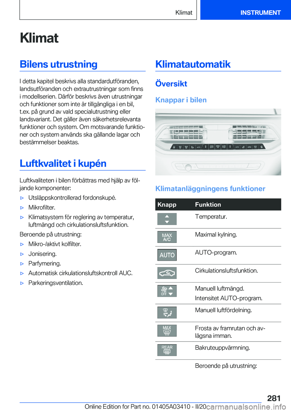 BMW X6 M 2020  InstruktionsbÖcker (in Swedish) �K�l�i�m�a�t�B�i�l�e�n�s��u�t�r�u�s�t�n�i�n�g
�I��d�e�t�t�a��k�a�p�i�t�e�l��b�e�s�k�r�i�v�s��a�l�l�a��s�t�a�n�d�a�r�d�u�t�f�