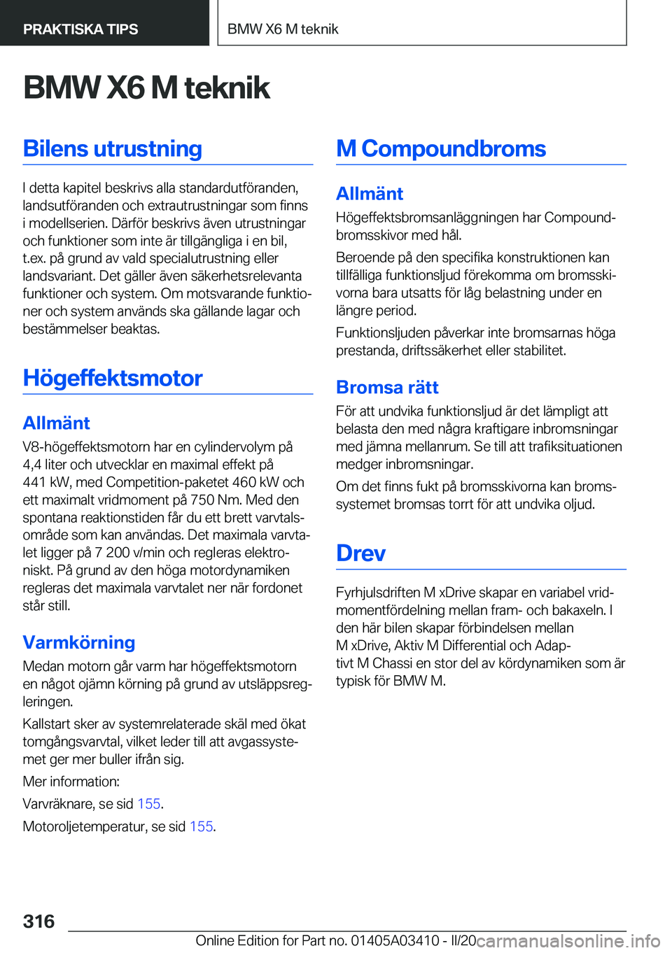 BMW X6 M 2020  InstruktionsbÖcker (in Swedish) �B�M�W��X�6��M��t�e�k�n�i�k�B�i�l�e�n�s��u�t�r�u�s�t�n�i�n�g
�I��d�e�t�t�a��k�a�p�i�t�e�l��b�e�s�k�r�i�v�s��a�l�l�a��s�t�a�n�d�a�r�d�u�t�f�