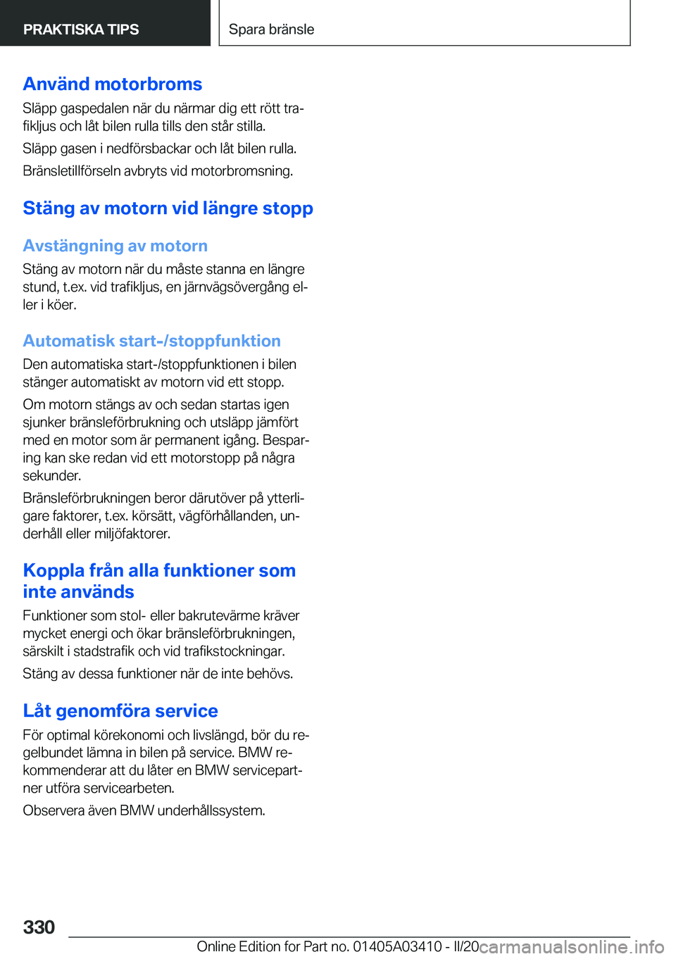 BMW X6 M 2020  InstruktionsbÖcker (in Swedish) �A�n�v�ä�n�d��m�o�t�o�r�b�r�o�m�s�S�l�ä�p�p��g�a�s�p�e�d�a�l�e�n��n�ä�r��d�u��n�ä�r�m�a�r��d�i�g��e�t�t��r�