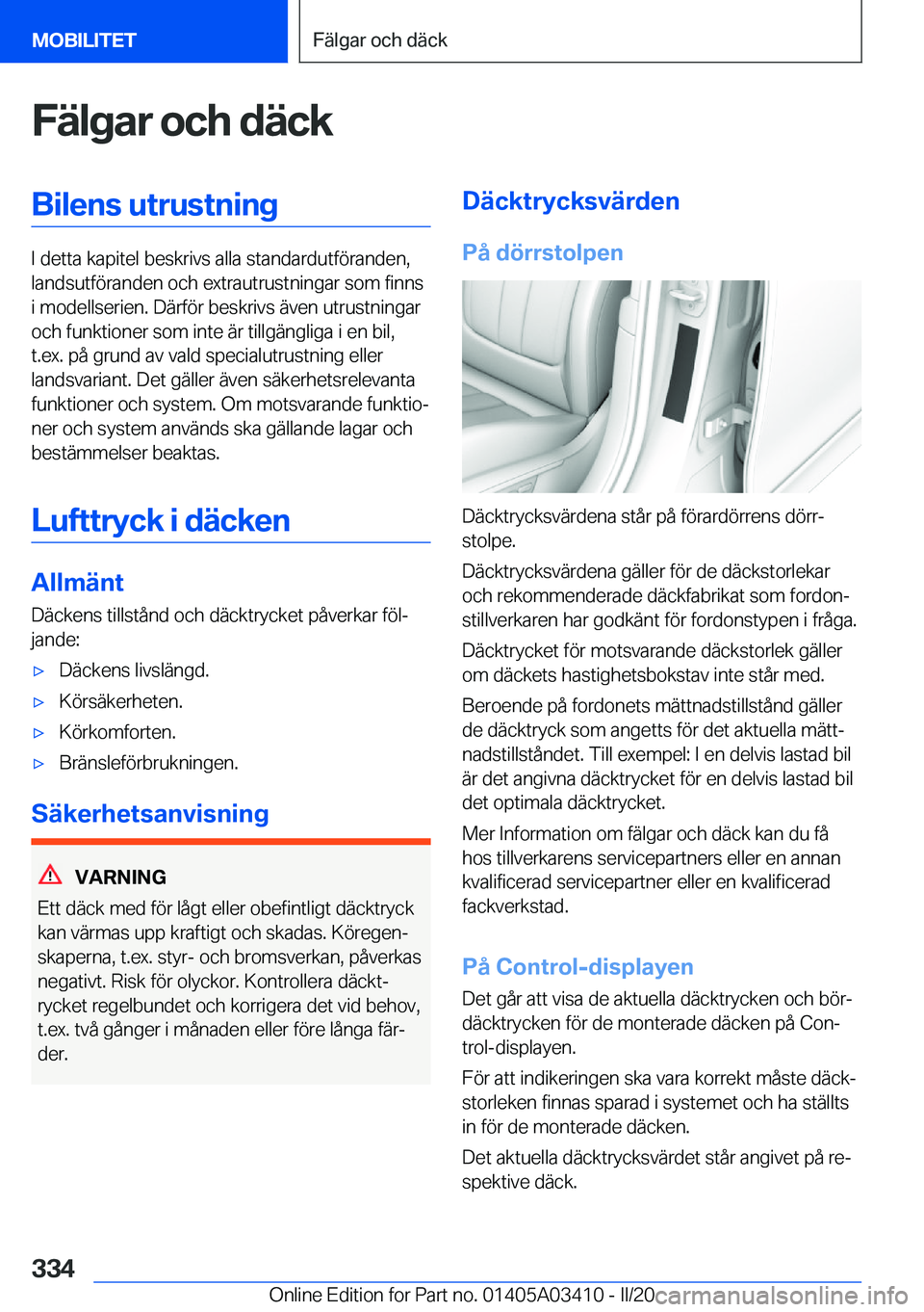 BMW X6 M 2020  InstruktionsbÖcker (in Swedish) �F�ä�l�g�a�r��o�c�h��d�ä�c�k�B�i�l�e�n�s��u�t�r�u�s�t�n�i�n�g
�I��d�e�t�t�a��k�a�p�i�t�e�l��b�e�s�k�r�i�v�s��a�l�l�a��s�t�a�n�d�a�r�d�u�t�f�