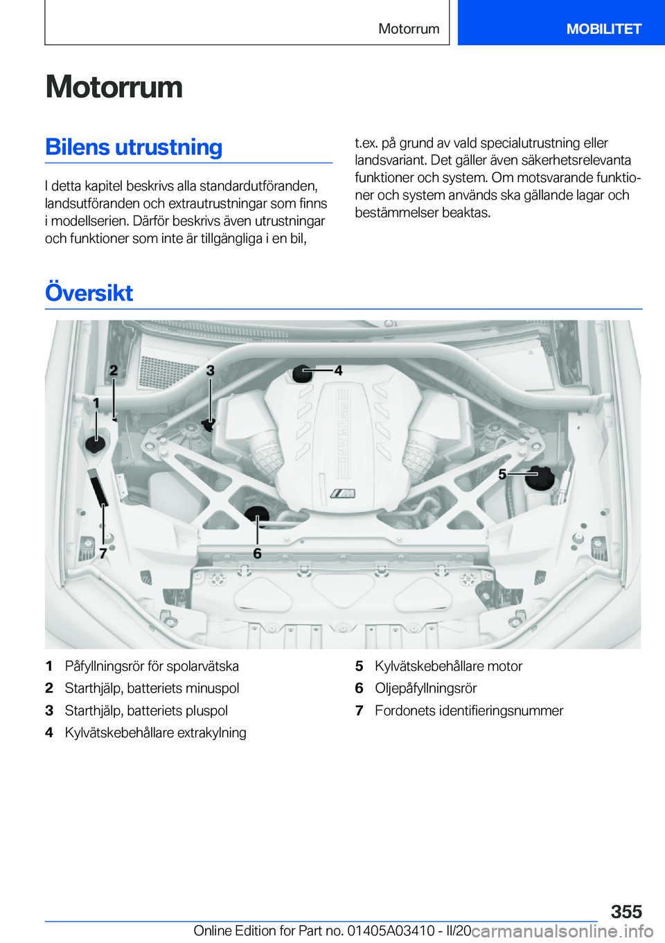BMW X6 M 2020  InstruktionsbÖcker (in Swedish) �M�o�t�o�r�r�u�m�B�i�l�e�n�s��u�t�r�u�s�t�n�i�n�g
�I��d�e�t�t�a��k�a�p�i�t�e�l��b�e�s�k�r�i�v�s��a�l�l�a��s�t�a�n�d�a�r�d�u�t�f�