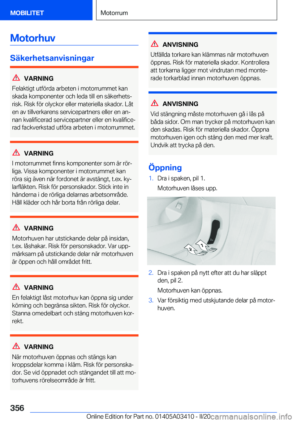BMW X6 M 2020  InstruktionsbÖcker (in Swedish) �M�o�t�o�r�h�u�v
�S�ä�k�e�r�h�e�t�s�a�n�v�i�s�n�i�n�g�a�r
�V�A�R�N�I�N�G
�F�e�l�a�k�t�i�g�t��u�t�f�