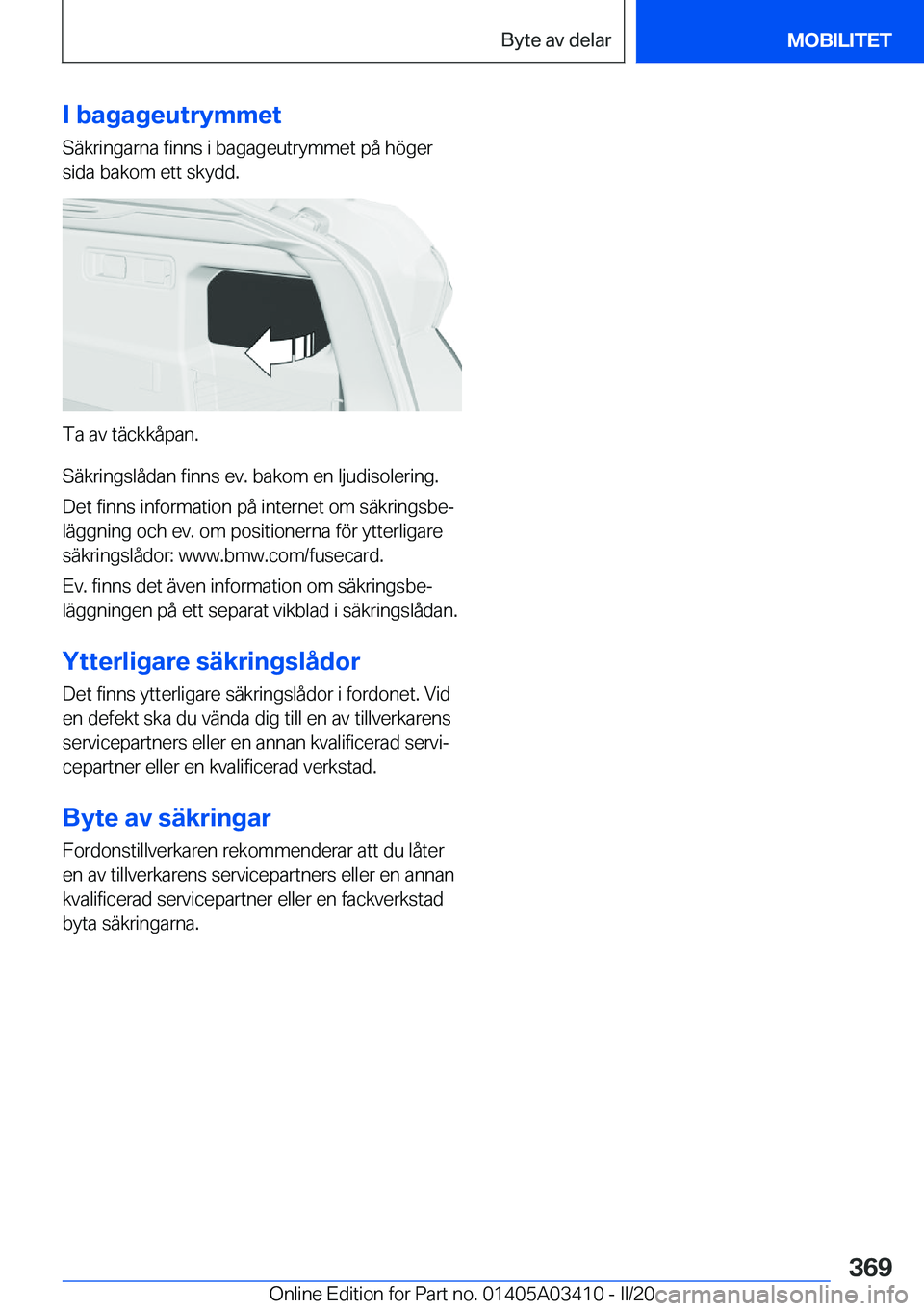 BMW X6 M 2020  InstruktionsbÖcker (in Swedish) �I��b�a�g�a�g�e�u�t�r�y�m�m�e�t
�S�ä�k�r�i�n�g�a�r�n�a��f�i�n�n�s��i��b�a�g�a�g�e�u�t�r�y�m�m�e�t��p�å��h�