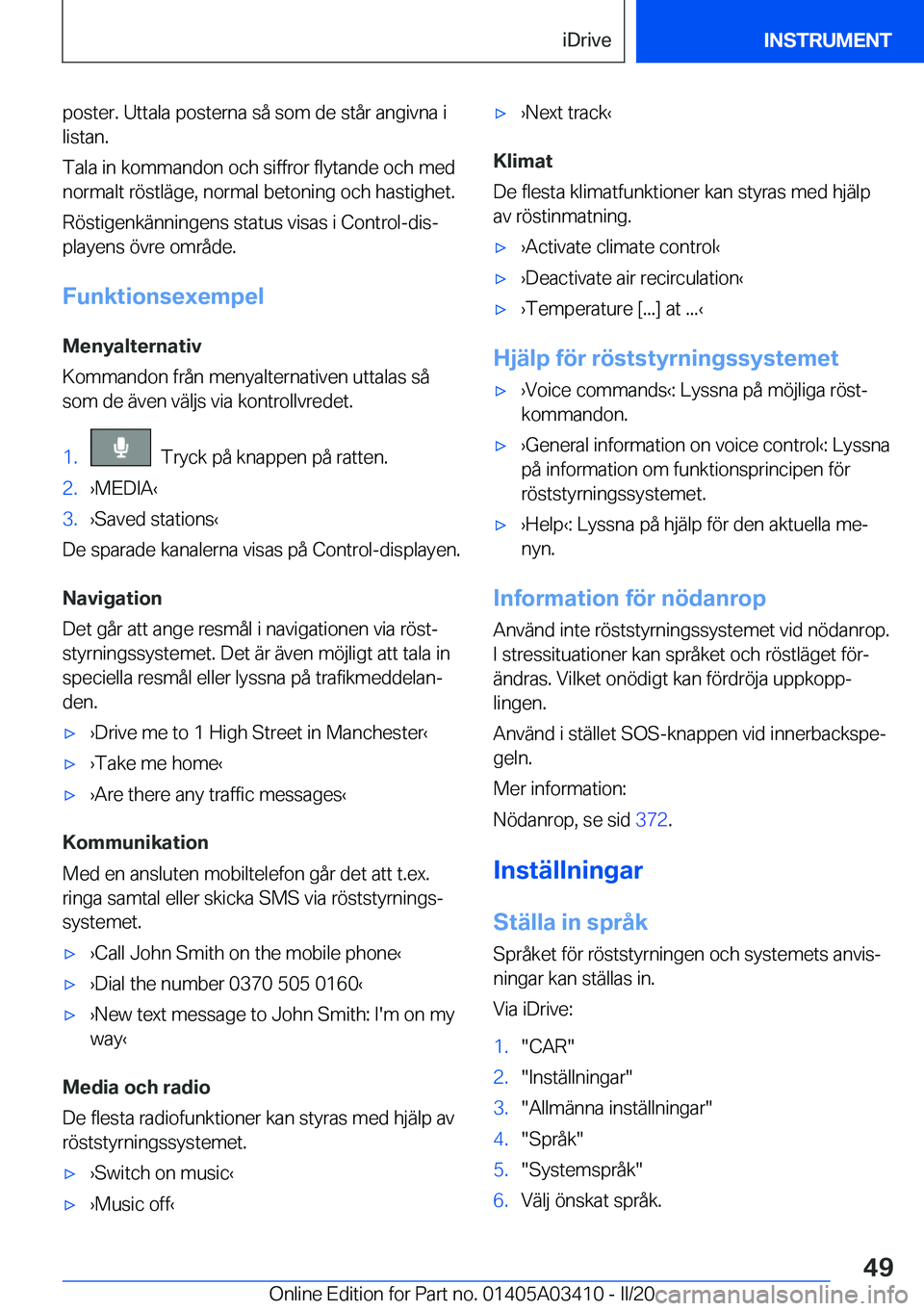 BMW X6 M 2020  InstruktionsbÖcker (in Swedish) �p�o�s�t�e�r�.��U�t�t�a�l�a��p�o�s�t�e�r�n�a��s�å��s�o�m��d�e��s�t�å�r��a�n�g�i�v�n�a��i
�l�i�s�t�a�n�.
�T�a�l�a��i�n��k�o�m�m�a�n�d�o�n��o�c�h��s�i�f�f�r�o�r��f�l�y�t�a�n�d�e��o�c�h�