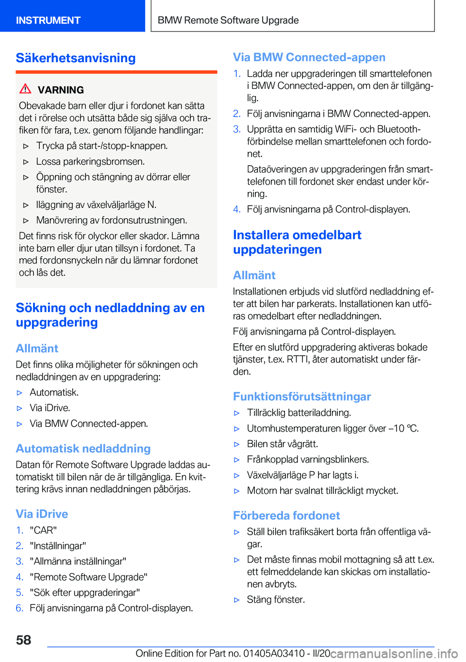 BMW X6 M 2020  InstruktionsbÖcker (in Swedish) �S�ä�k�e�r�h�e�t�s�a�n�v�i�s�n�i�n�g
�V�A�R�N�I�N�G
�O�b�e�v�a�k�a�d�e��b�a�r�n��e�l�l�e�r��d�j�u�r��i��f�o�r�d�o�n�e�t��k�a�n��s�ä�t�t�a
�d�e�t��i��r�