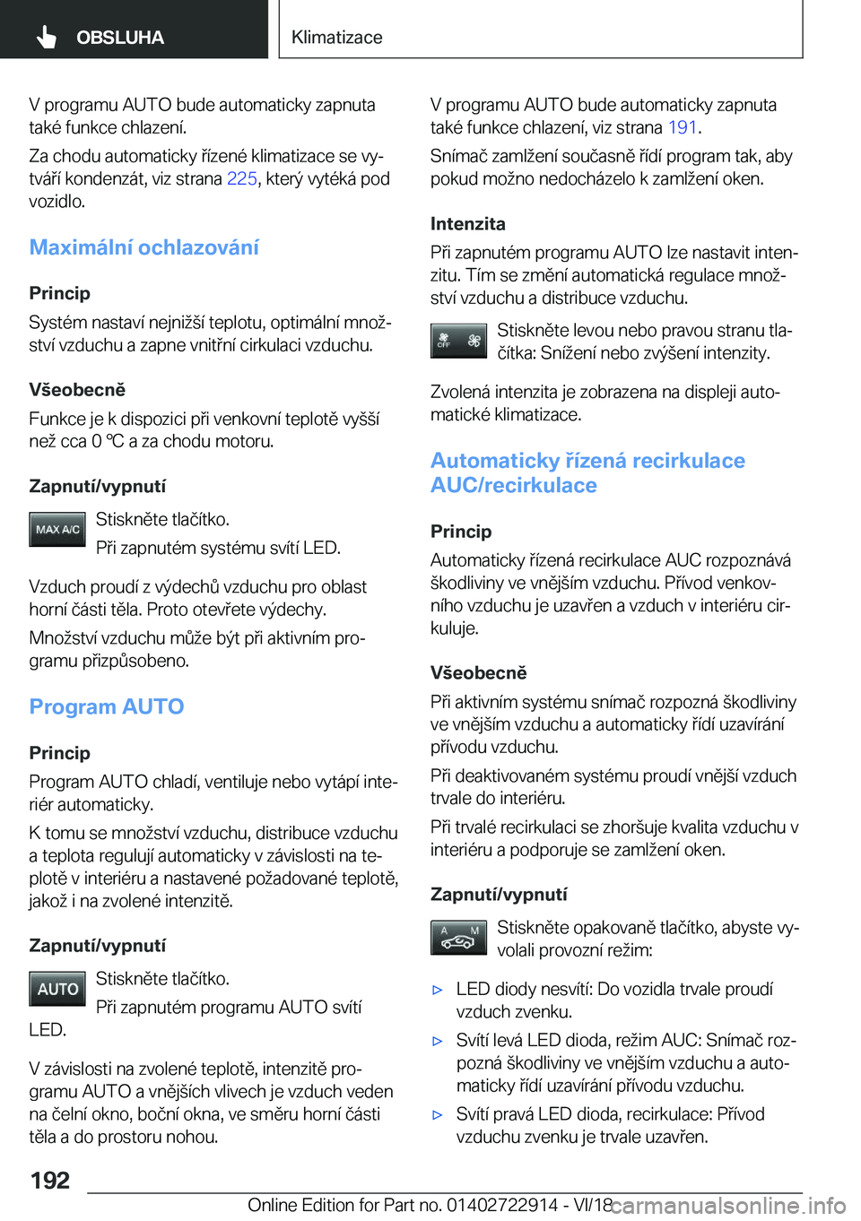 BMW X6 M 2019  Návod na použití (in Czech) �V��p�r�o�g�r�a�m�u��A�U�T�O��b�u�d�e��a�u�t�o�m�a�t�i�c�k�y��z�a�p�n�u�t�a
�t�a�k�