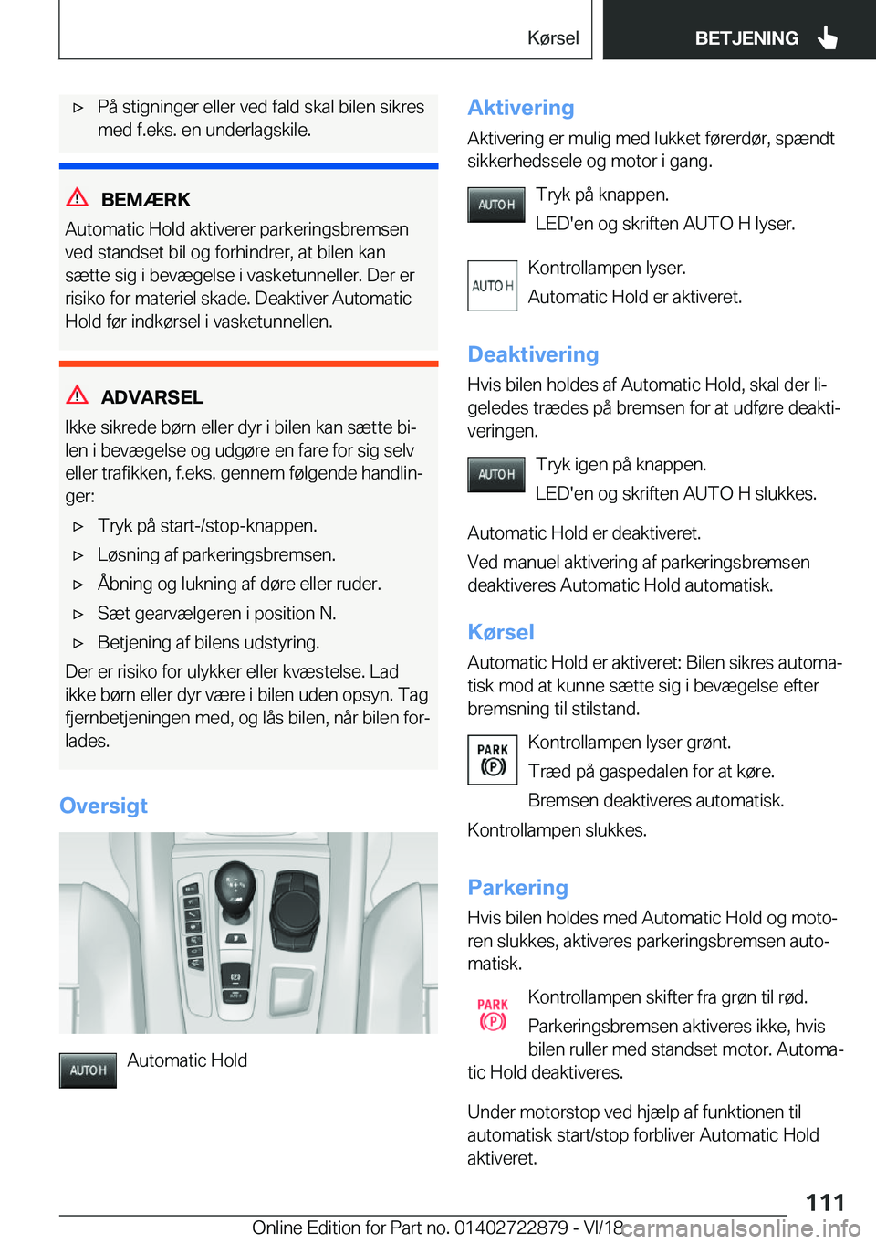 BMW X6 M 2019  InstruktionsbØger (in Danish) 'x�P�å��s�t�i�g�n�i�n�g�e�r��e�l�l�e�r��v�e�d��f�a�l�d��s�k�a�l��b�i�l�e�n��s�i�k�r�e�s�m�e�d��f�.�e�k�s�.��e�n��u�n�d�e�r�l�a�g�s�k�i�l�e�.
�B�E�M�Æ�R�K
�A�u�t�o�m�a�t�i�c��H�o�l�d�
