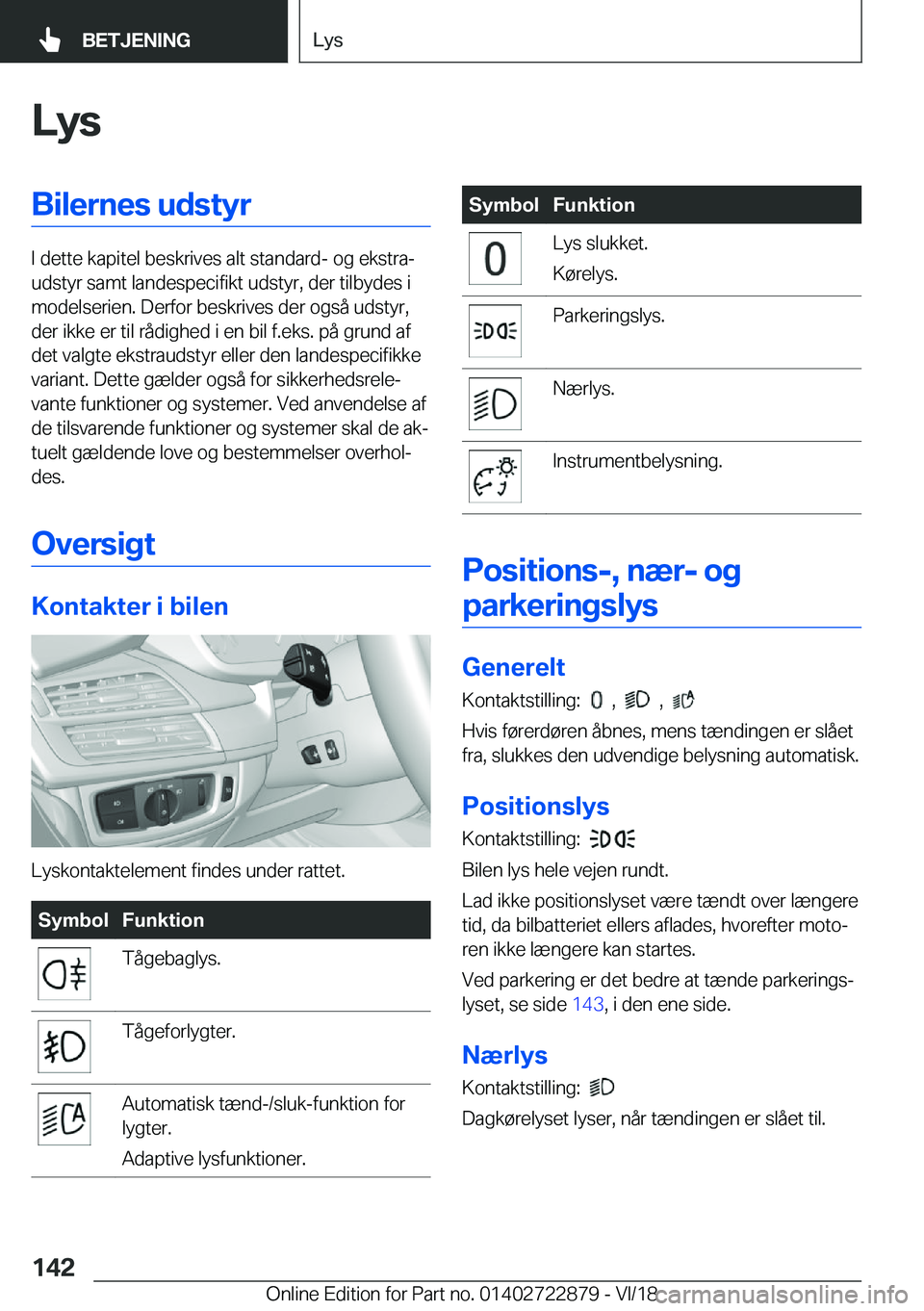BMW X6 M 2019  InstruktionsbØger (in Danish) �L�y�s�B�i�l�e�r�n�e�s��u�d�s�t�y�r
�I��d�e�t�t�e��k�a�p�i�t�e�l��b�e�s�k�r�i�v�e�s��a�l�t��s�t�a�n�d�a�r�d�-��o�g��e�k�s�t�r�aj
�u�d�s�t�y�r��s�a�m�t��l�a�n�d�e�s�p�e�c�i�f�i�k�t��u�d�s�t