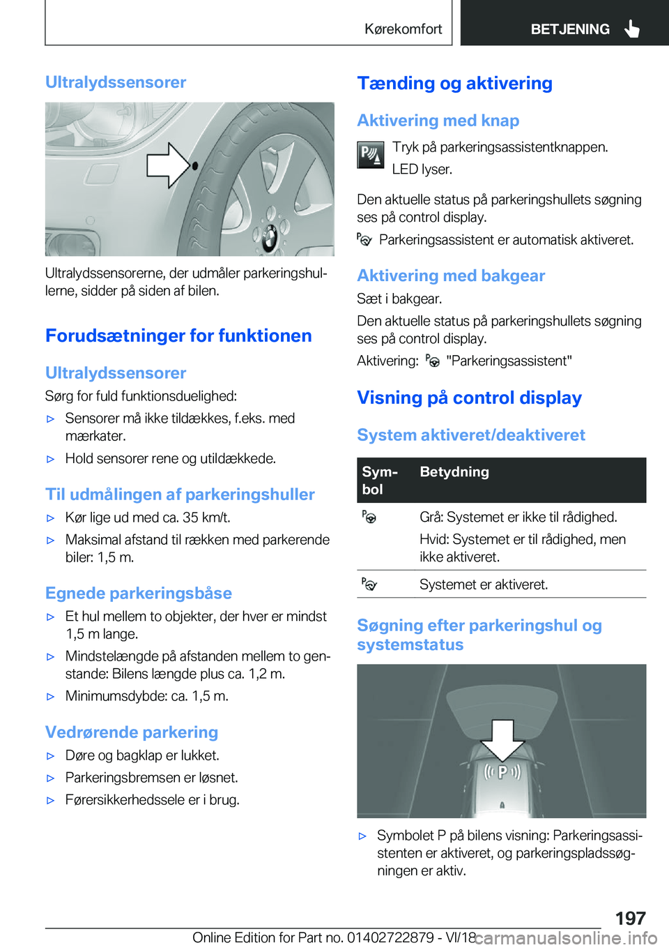 BMW X6 M 2019  InstruktionsbØger (in Danish) �U�l�t�r�a�l�y�d�s�s�e�n�s�o�r�e�r
�U�l�t�r�a�l�y�d�s�s�e�n�s�o�r�e�r�n�e�,��d�e�r��u�d�m�å�l�e�r��p�a�r�k�e�r�i�n�g�s�h�u�lj�l�e�r�n�e�,��s�i�d�d�e�r��p�å��s�i�d�e�n��a�f��b�i�l�e�n�.
�F�o