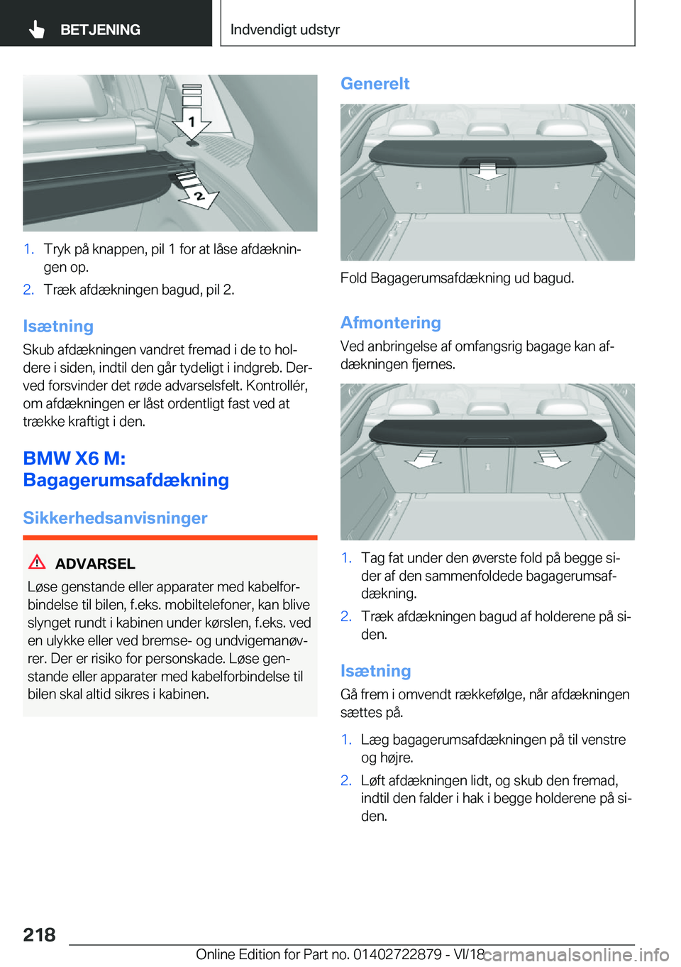 BMW X6 M 2019  InstruktionsbØger (in Danish) �1�.�T�r�y�k��p�å��k�n�a�p�p�e�n�,��p�i�l��1��f�o�r��a�t��l�å�s�e��a�f�d�æ�k�n�i�nj
�g�e�n��o�p�.�2�.�T�r�æ�k��a�f�d�æ�k�n�i�n�g�e�n��b�a�g�u�d�,��p�i�l��2�.
�I�s�æ�t�n�i�n�g
�S�k�