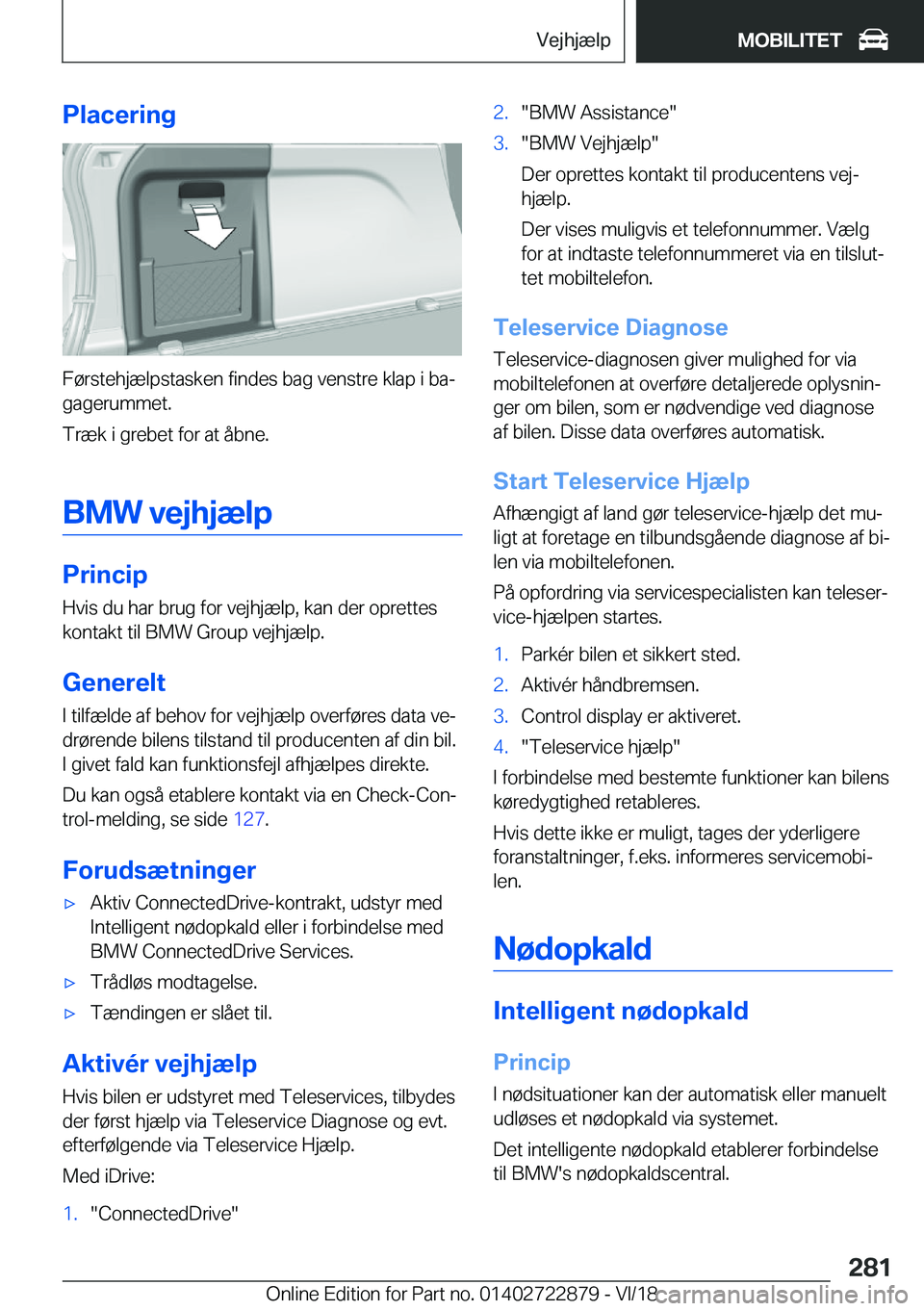 BMW X6 M 2019  InstruktionsbØger (in Danish) �P�l�a�c�e�r�i�n�g
�F�