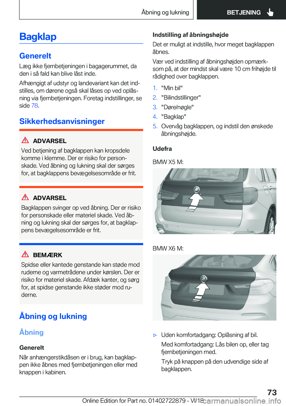 BMW X6 M 2019  InstruktionsbØger (in Danish) �B�a�g�k�l�a�p
�G�e�n�e�r�e�l�t�L�æ�g��i�k�k�e��f�j�e�r�n�b�e�t�j�e�n�i�n�g�e�n��i��b�a�g�a�g�e�r�u�m�m�e�t�,��d�a
�d�e�n��i��s�å��f�a�l�d��k�a�n��b�l�i�v�e��l�å�s�t��i�n�d�e�.
�A�f�h�