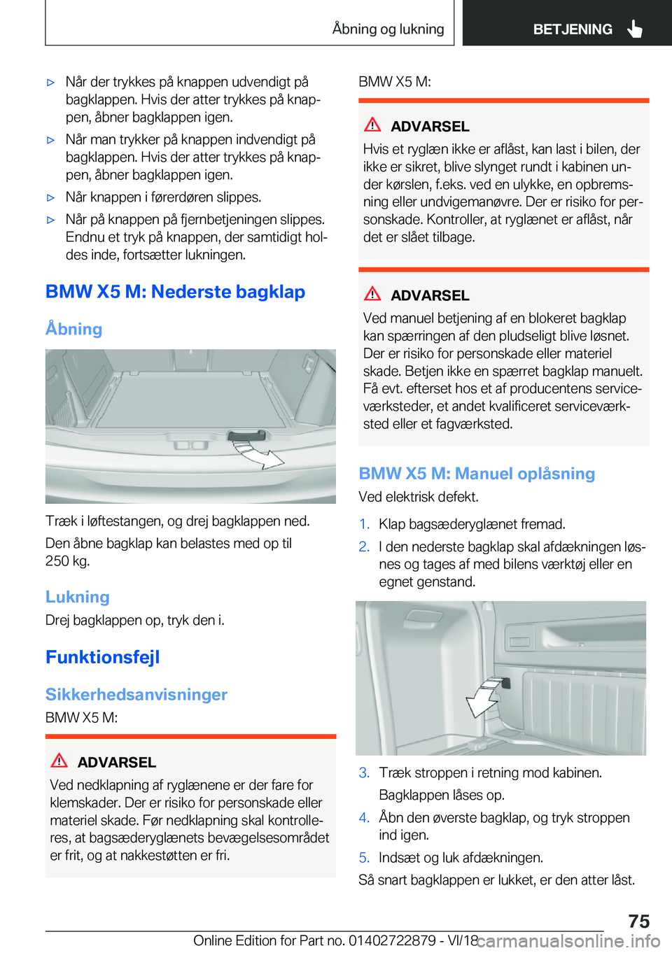 BMW X6 M 2019  InstruktionsbØger (in Danish) 'x�N�å�r��d�e�r��t�r�y�k�k�e�s��p�å��k�n�a�p�p�e�n��u�d�v�e�n�d�i�g�t��p�å
�b�a�g�k�l�a�p�p�e�n�.��H�v�i�s��d�e�r��a�t�t�e�r��t�r�y�k�k�e�s��p�å��k�n�a�pj
�p�e�n�,��å�b�n�e�r��