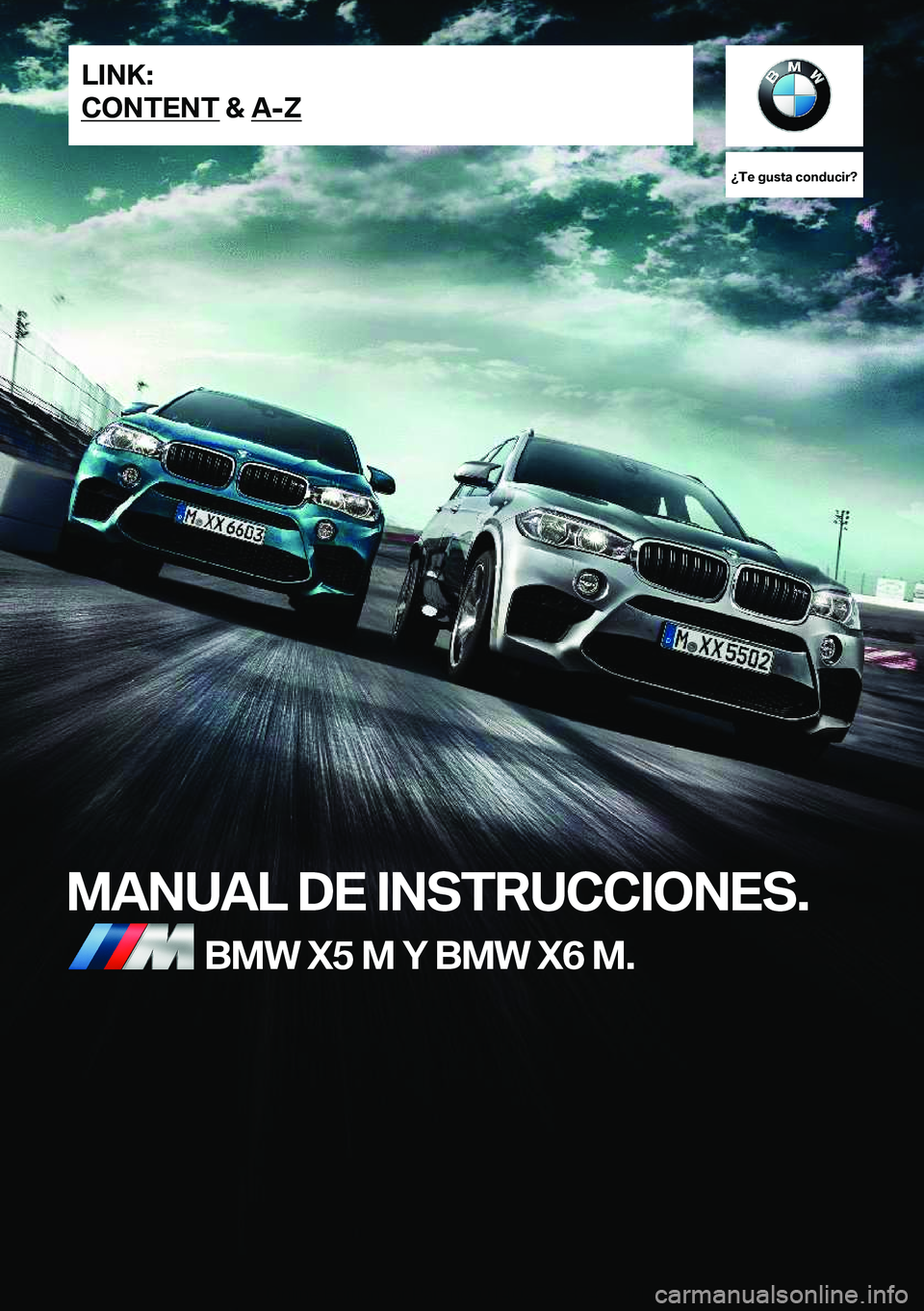 BMW X6 M 2019  Manuales de Empleo (in Spanish) ��T�e��g�u�s�t�a��c�o�n�d�u�c�i�r� 
�M�A�N�U�A�L��D�E��I�N�S�T�R�U�C�C�I�O�N�E�S�.�B�M�W��X�5��M��Y��B�M�W��X�6��M�.�L�I�N�K�:
�C�O�N�T�E�N�T��&��A�-�Z�O�n�l�i�n�e��E�d�i�t�i�o�n��f�o�r