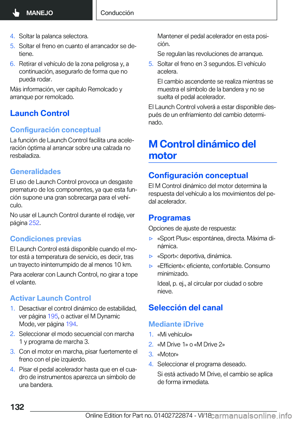 BMW X6 M 2019  Manuales de Empleo (in Spanish) �4�.�S�o�l�t�a�r��l�a��p�a�l�a�n�c�a��s�e�l�e�c�t�o�r�a�.�5�.�S�o�l�t�a�r��e�l��f�r�e�n�o��e�n��c�u�a�n�t�o��e�l��a�r�r�a�n�c�a�d�o�r��s�e��d�eª
�t�i�e�n�e�.�6�.�R�e�t�i�r�a�r��e�l��v�e