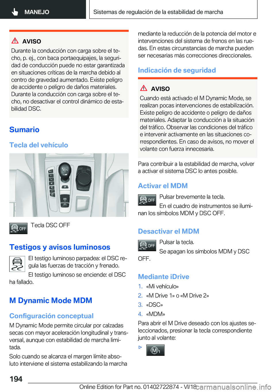 BMW X6 M 2019  Manuales de Empleo (in Spanish) �A�V�I�S�O
�D�u�r�a�n�t�e��l�a��c�o�n�d�u�c�c�i�