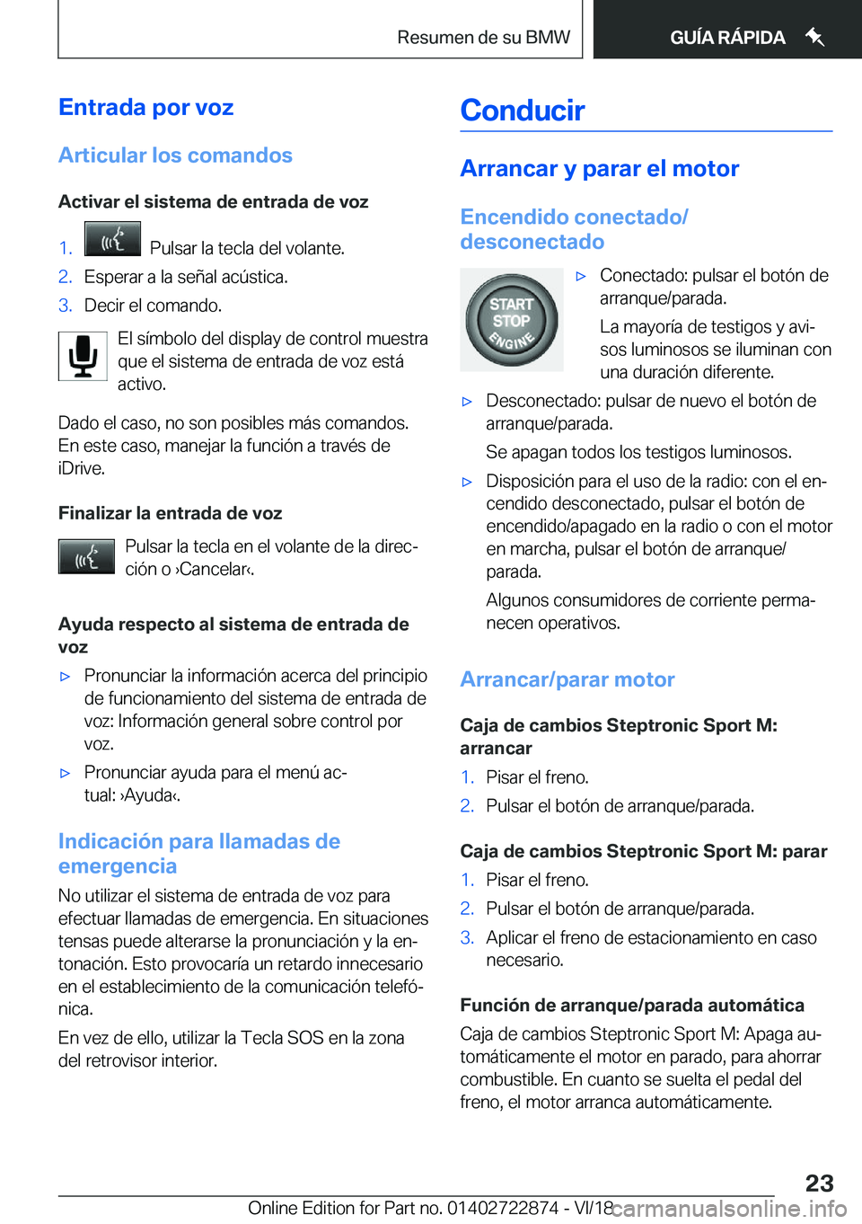 BMW X6 M 2019  Manuales de Empleo (in Spanish) �E�n�t�r�a�d�a��p�o�r��v�o�z
�A�r�t�i�c�u�l�a�r��l�o�s��c�o�m�a�n�d�o�s �A�c�t�i�v�a�r��e�l��s�i�s�t�e�m�a��d�e��e�n�t�r�a�d�a��d�e��v�o�z�1�.���P�u�l�s�a�r��l�a��t�e�c�l�a��d�e�l��v�o
