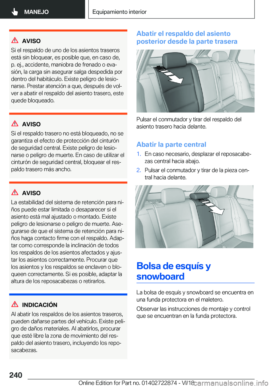 BMW X6 M 2019  Manuales de Empleo (in Spanish) �A�V�I�S�O
�S�i��e�l��r�e�s�p�a�l�d�o��d�e��u�n�o��d�e��l�o�s��a�s�i�e�n�t�o�s��t�r�a�s�e�r�o�s �e�s�t�