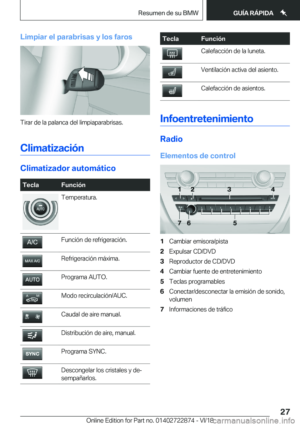 BMW X6 M 2019  Manuales de Empleo (in Spanish) �L�i�m�p�i�a�r��e�l��p�a�r�a�b�r�i�s�a�s��y��l�o�s��f�a�r�o�s
�T�i�r�a�r��d�e��l�a��p�a�l�a�n�c�a��d�e�l��l�i�m�p�i�a�p�a�r�a�b�r�i�s�a�s�.�C�l�i�m�a�t�i�z�a�c�i�