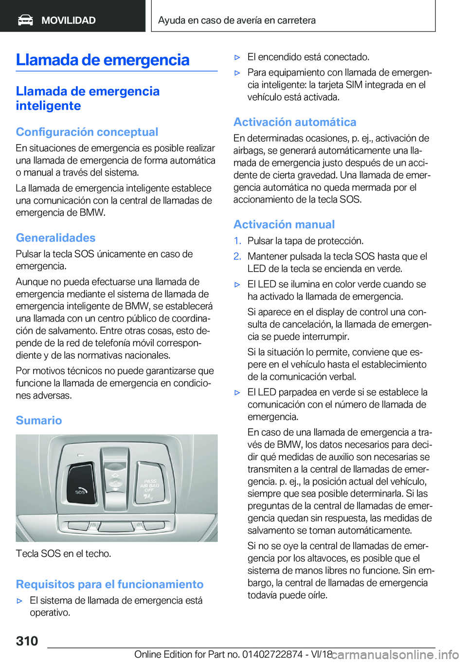 BMW X6 M 2019  Manuales de Empleo (in Spanish) �L�l�a�m�a�d�a��d�e��e�m�e�r�g�e�n�c�i�a
�L�l�a�m�a�d�a��d�e��e�m�e�r�g�e�n�c�i�a�i�n�t�e�l�i�g�e�n�t�e
�C�o�n�f�i�g�u�r�a�c�i�