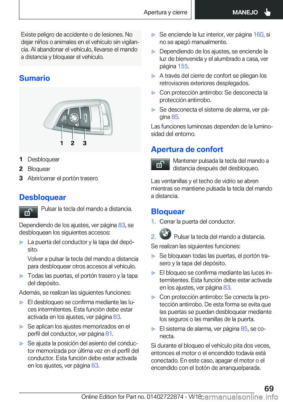 BMW X6 M 2019  Manuales de Empleo (in Spanish) �E�x�i�s�t�e��p�e�l�i�g�r�o��d�e��a�c�c�i�d�e�n�t�e��o��d�e��l�e�s�i�o�n�e�s�.��N�o
�d�e�j�a�r��n�i�