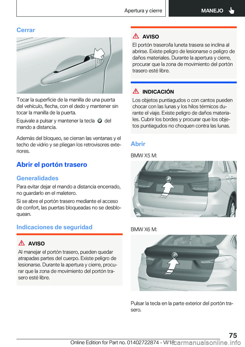 BMW X6 M 2019  Manuales de Empleo (in Spanish) �C�e�r�r�a�r
�T�o�c�a�r��l�a��s�u�p�e�r�f�i�c�i�e��d�e��l�a��m�a�n�i�l�l�a��d�e��u�n�a��p�u�e�r�t�a
�d�e�l��v�e�h�