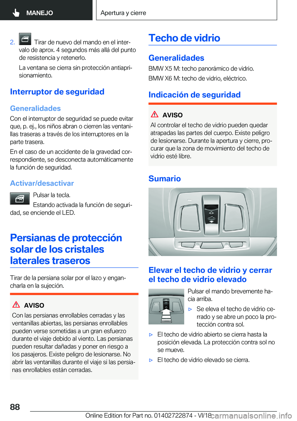 BMW X6 M 2019  Manuales de Empleo (in Spanish) �2�.���T�i�r�a�r��d�e��n�u�e�v�o��d�e�l��m�a�n�d�o��e�n��e�l��i�n�t�e�rª
�v�a�l�o��d�e��a�p�r�o�x�.��4��s�e�g�u�n�d�o�s��m�